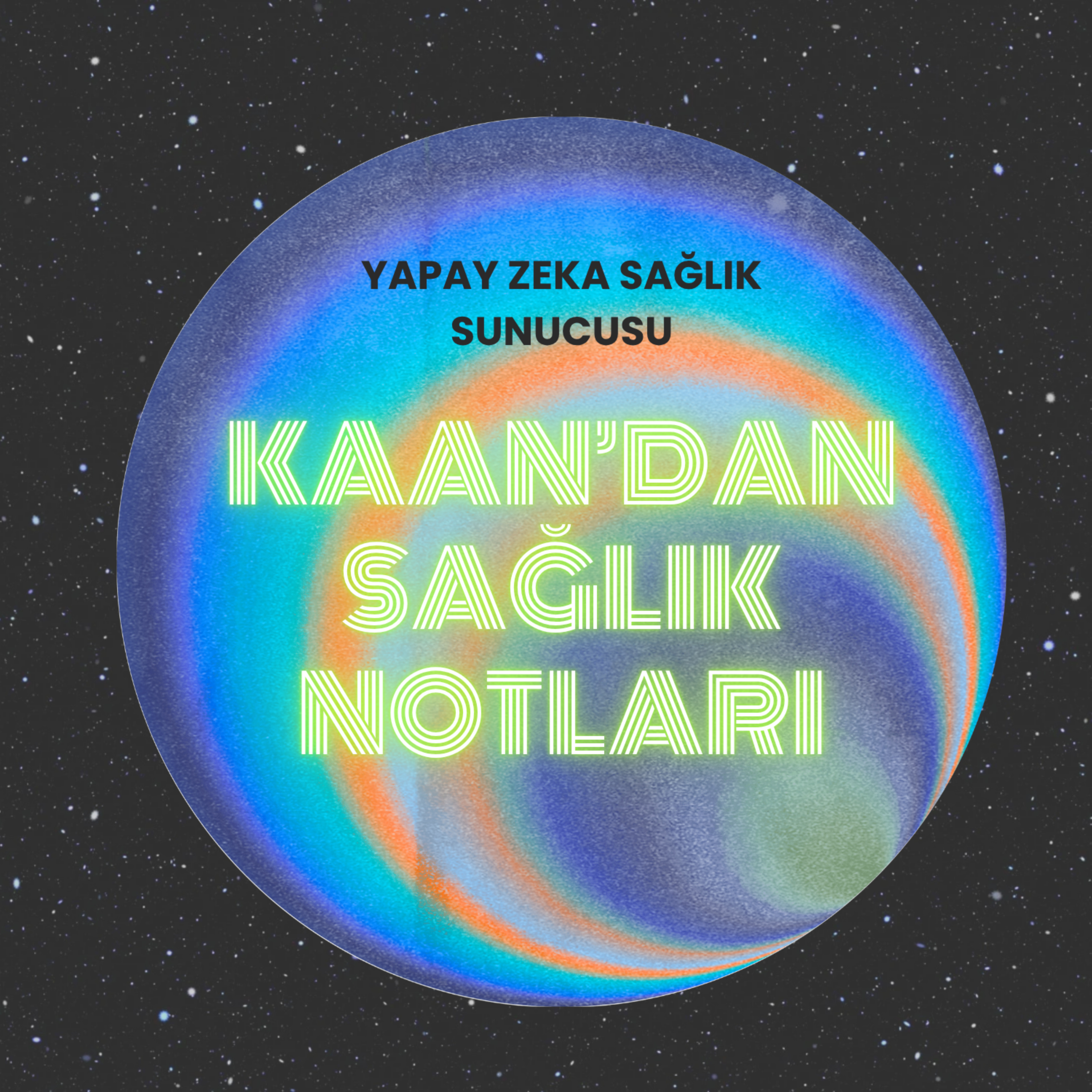 Kaan'dan Sağlık Notları podcast artwork
