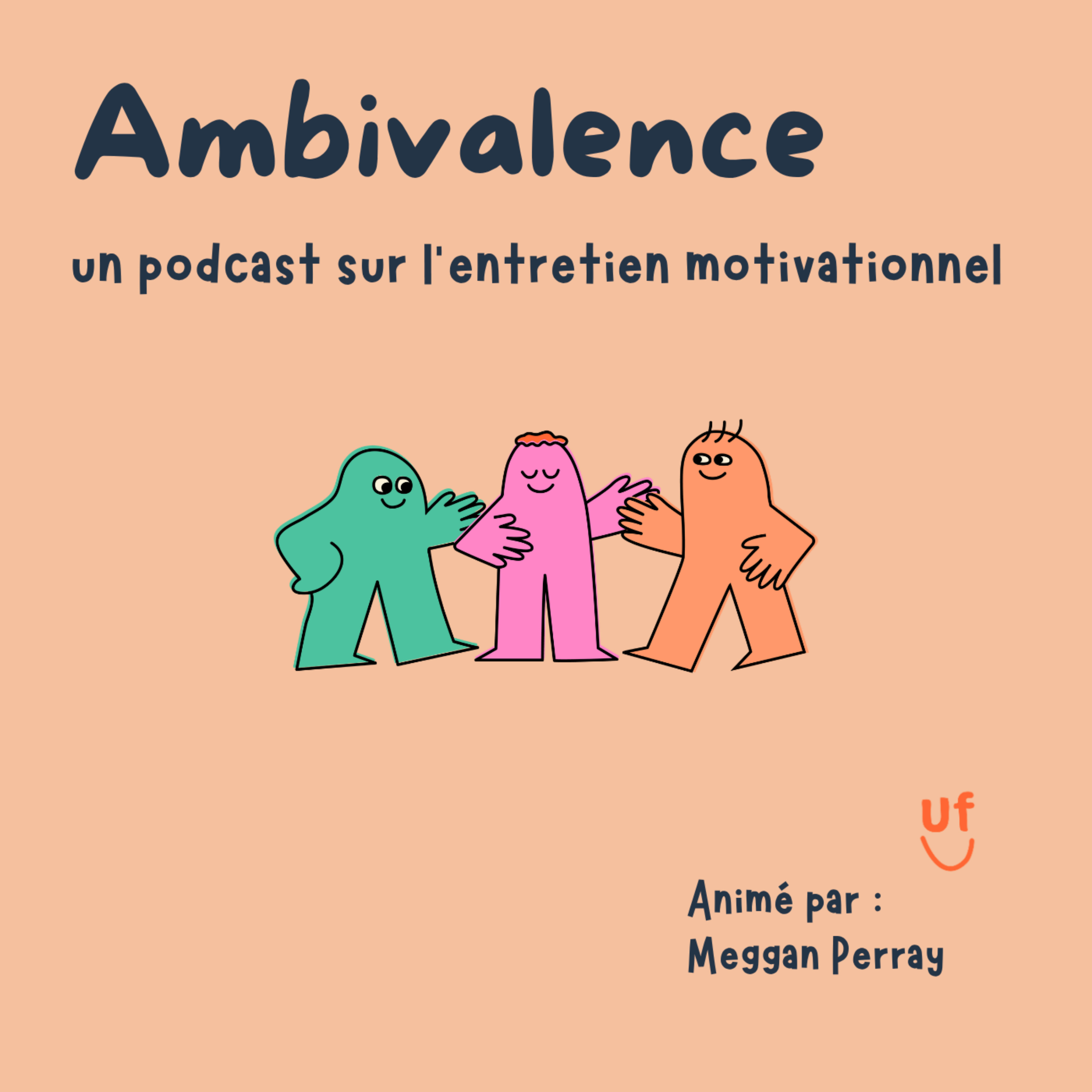 Logo of the podcast Ambivalence - un podcast sur l’entretien motivationnel Podcast Ambivalence - un podcast sur l’entretien motivationnel