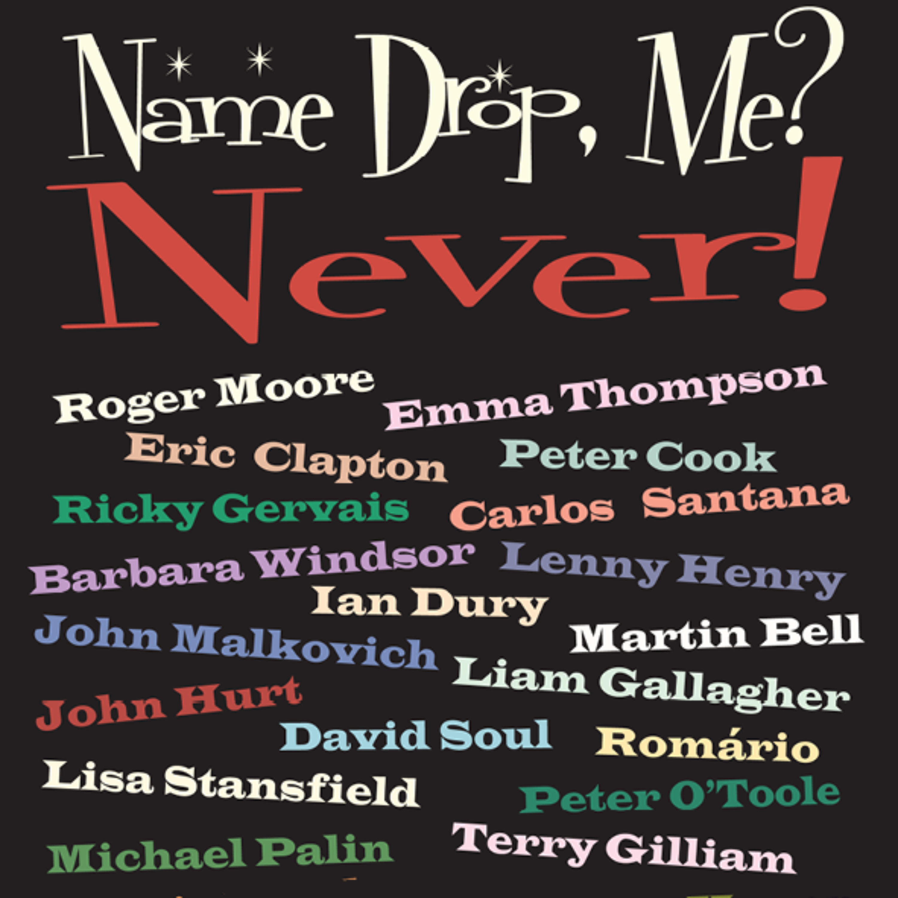 Logo of the podcast NAME DROP, ME? NEVER! Podcast NAME DROP, ME? NEVER!