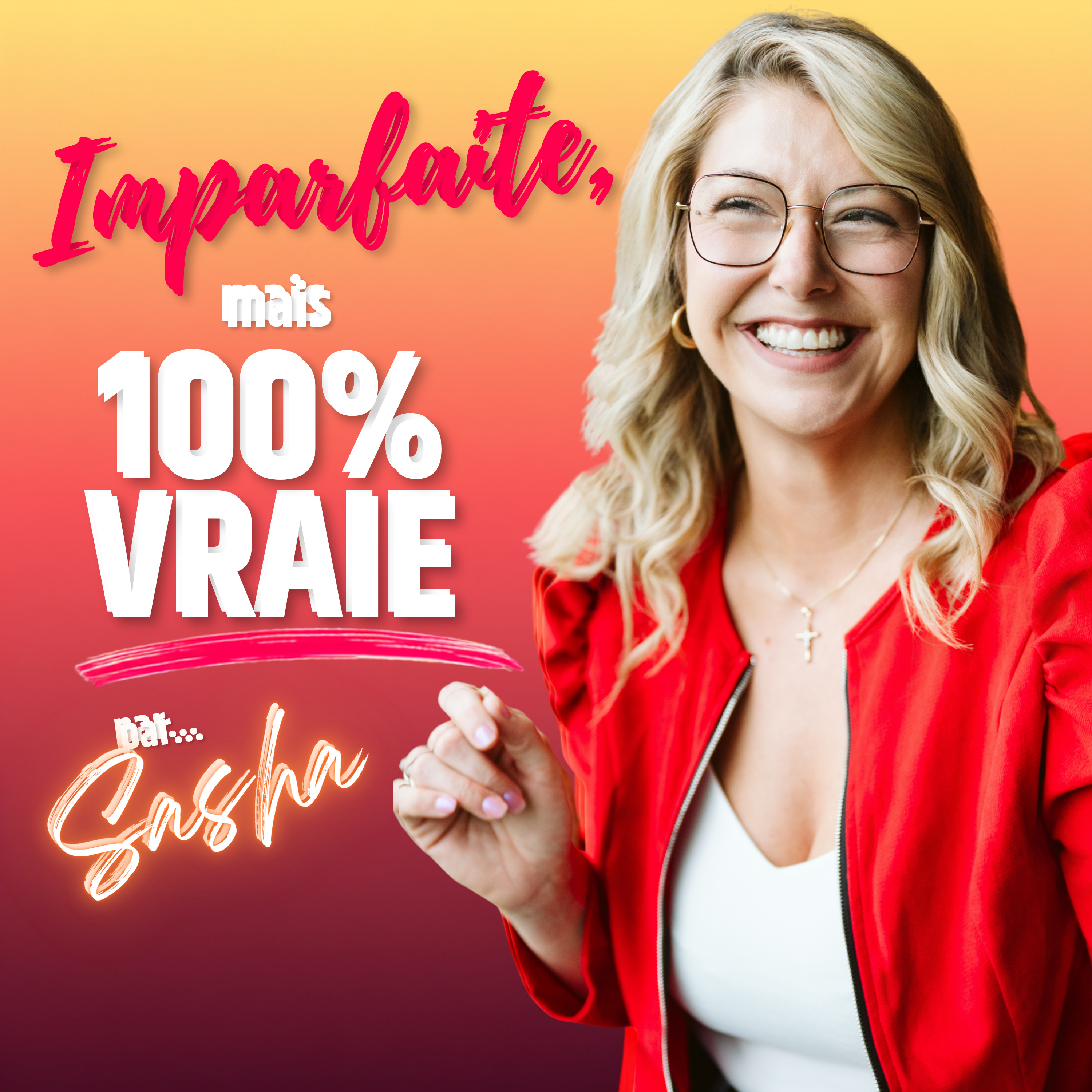 Imparfaite, mais 100% vraie !
