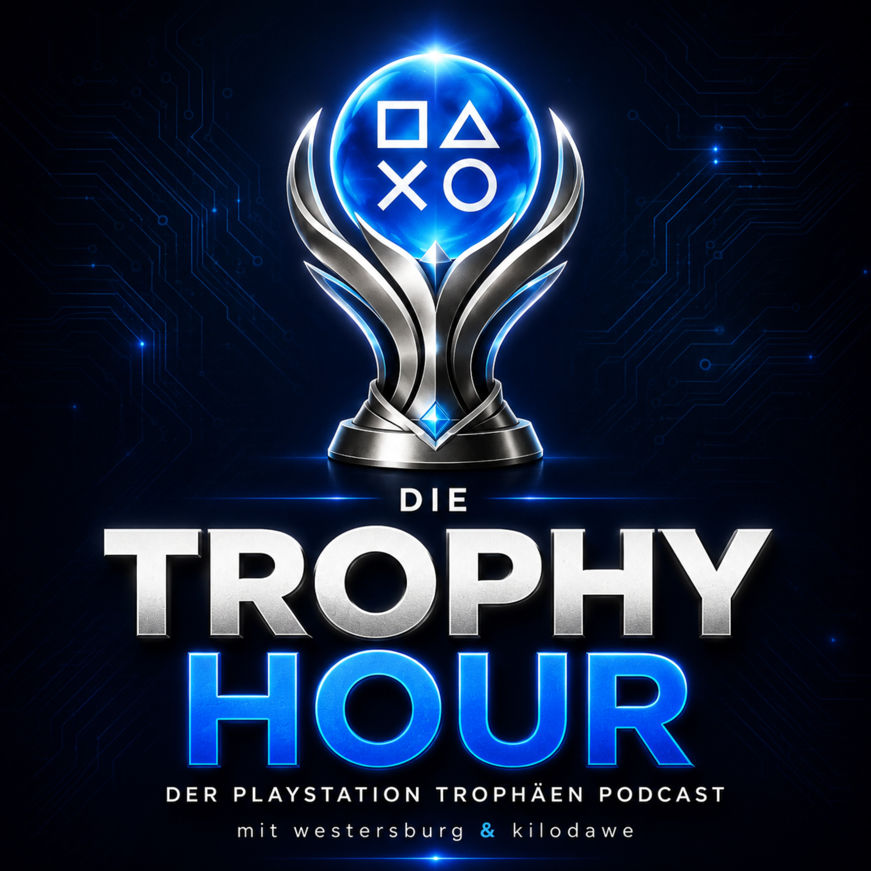 Die Trophy Hour - Der Playstation Trophäen Podcast Podcast Die Trophy Hour - Der Playstation Trophäen Podcast