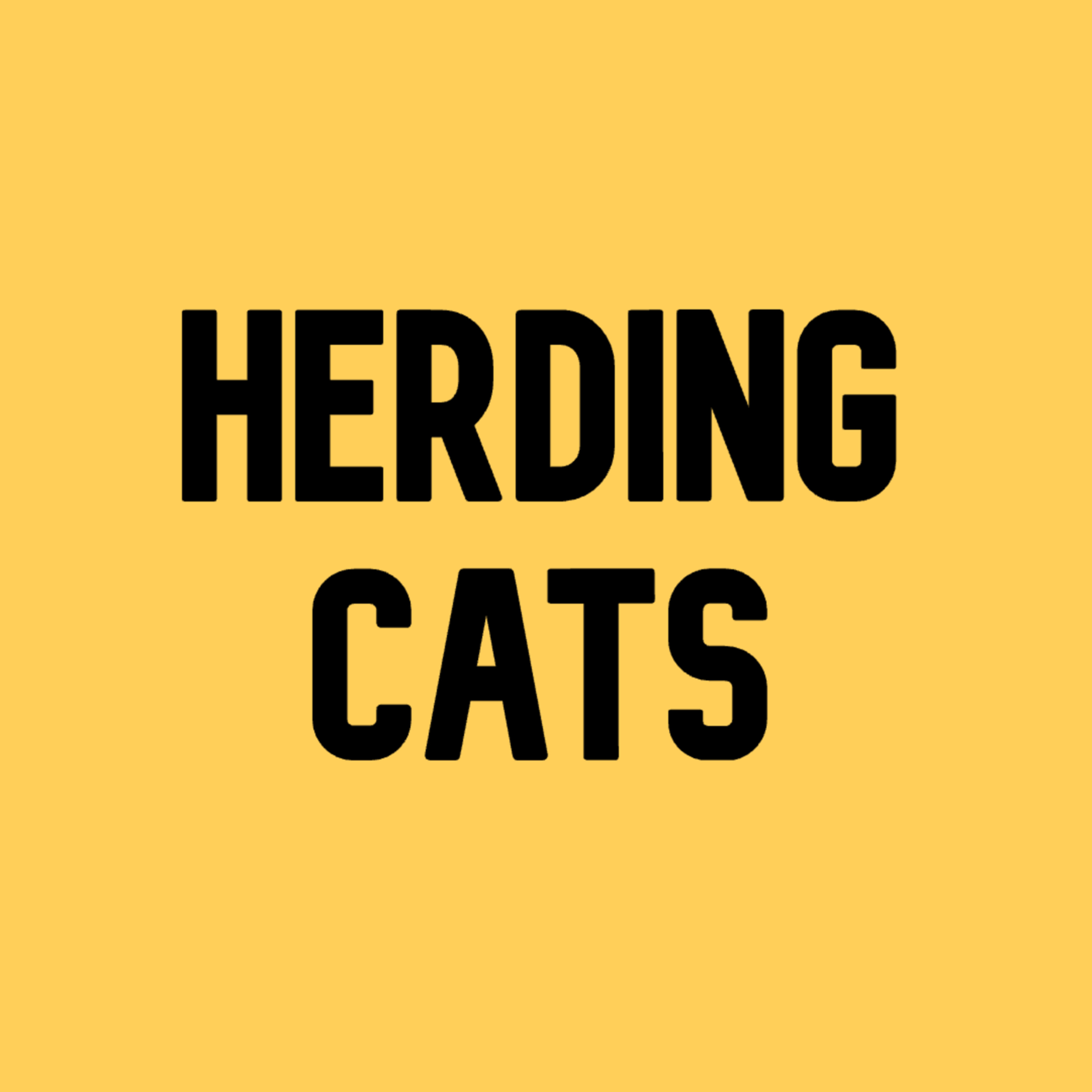 Herding Cats