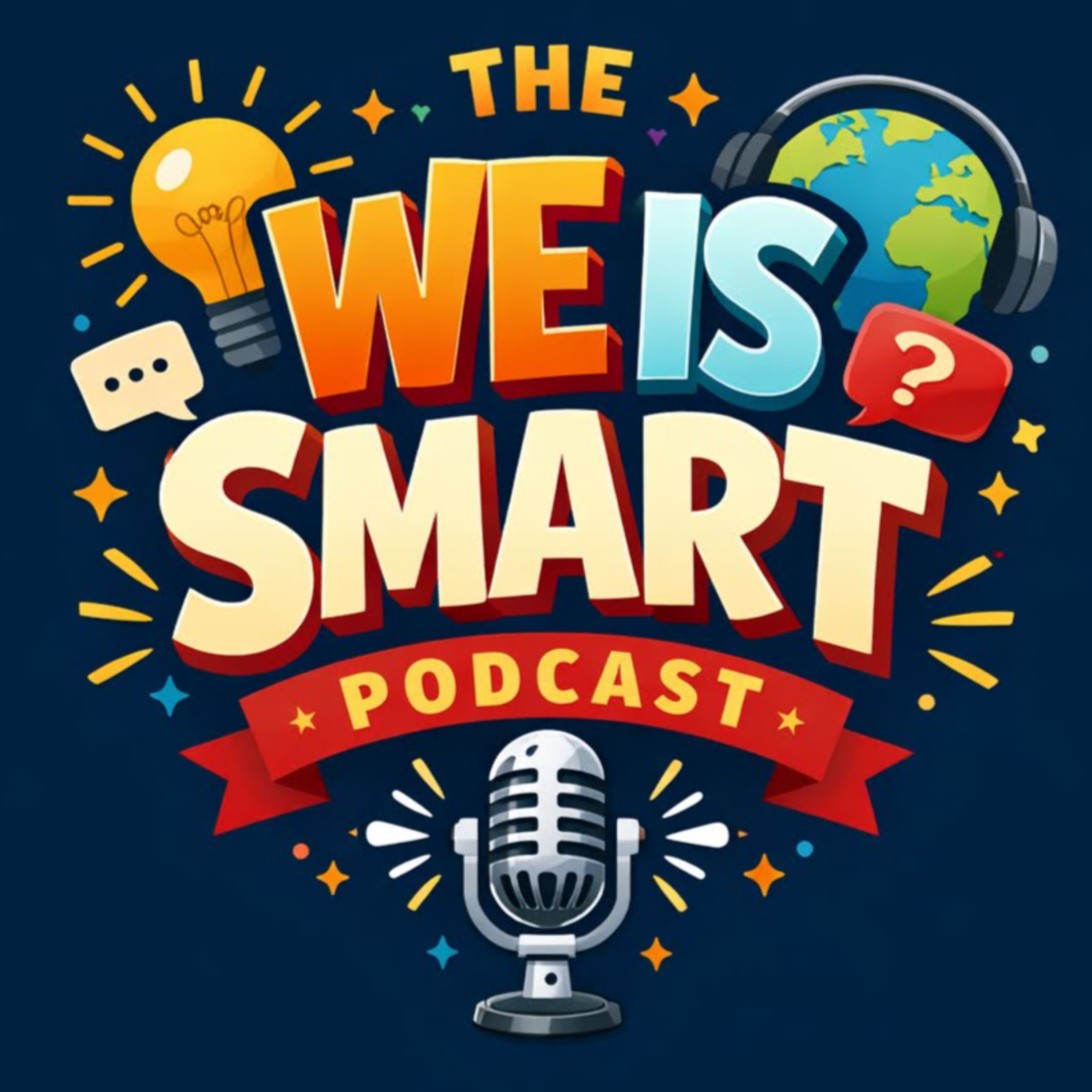 The We Is Smart Podcast podcast artwork