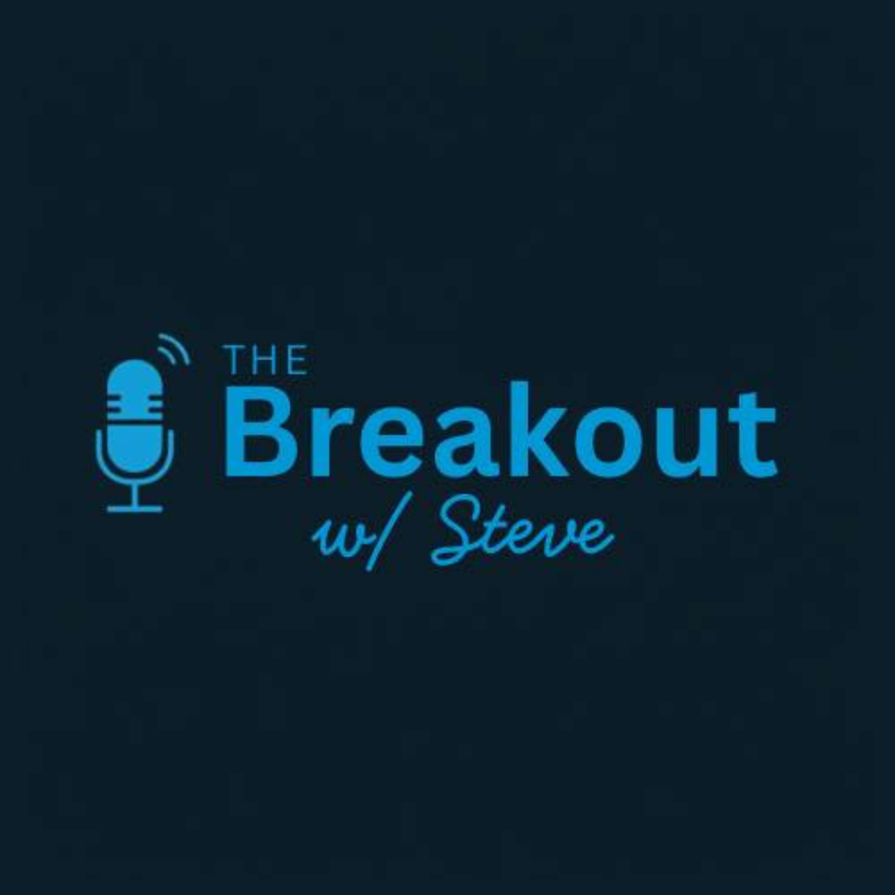 Breakout W/ Steve (old episodes)