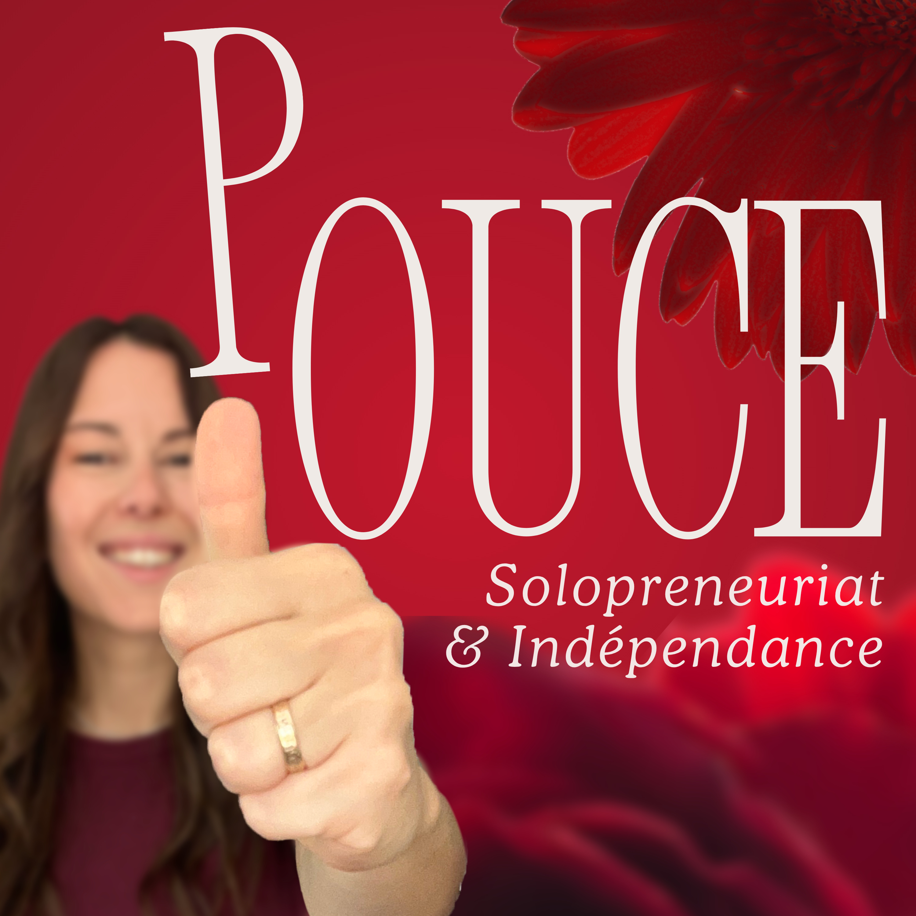 Illustration du podcast Pouce - Solopreneuriat et indépendance