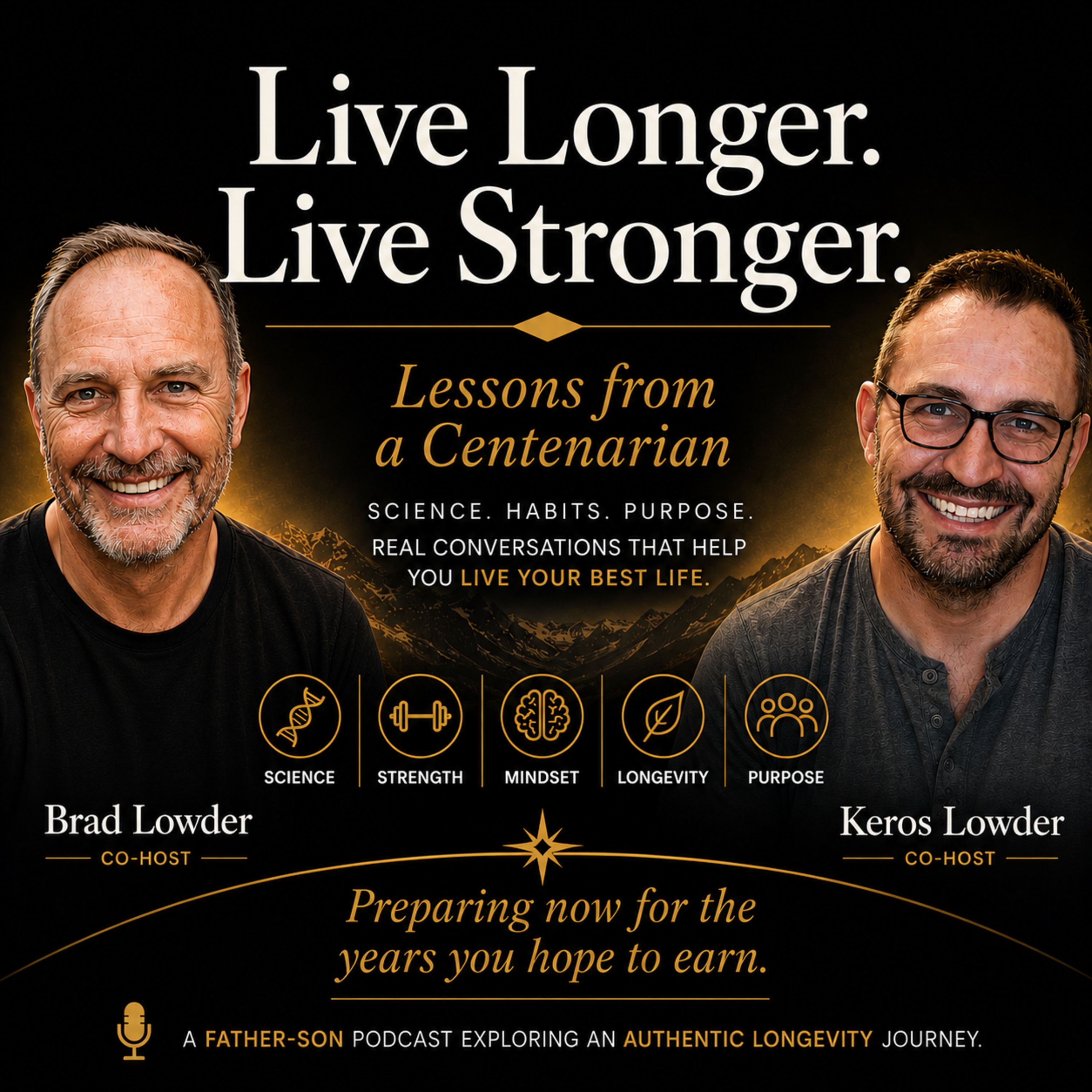 Live Longer. Live Stronger. Lessons from a Centenarian.
