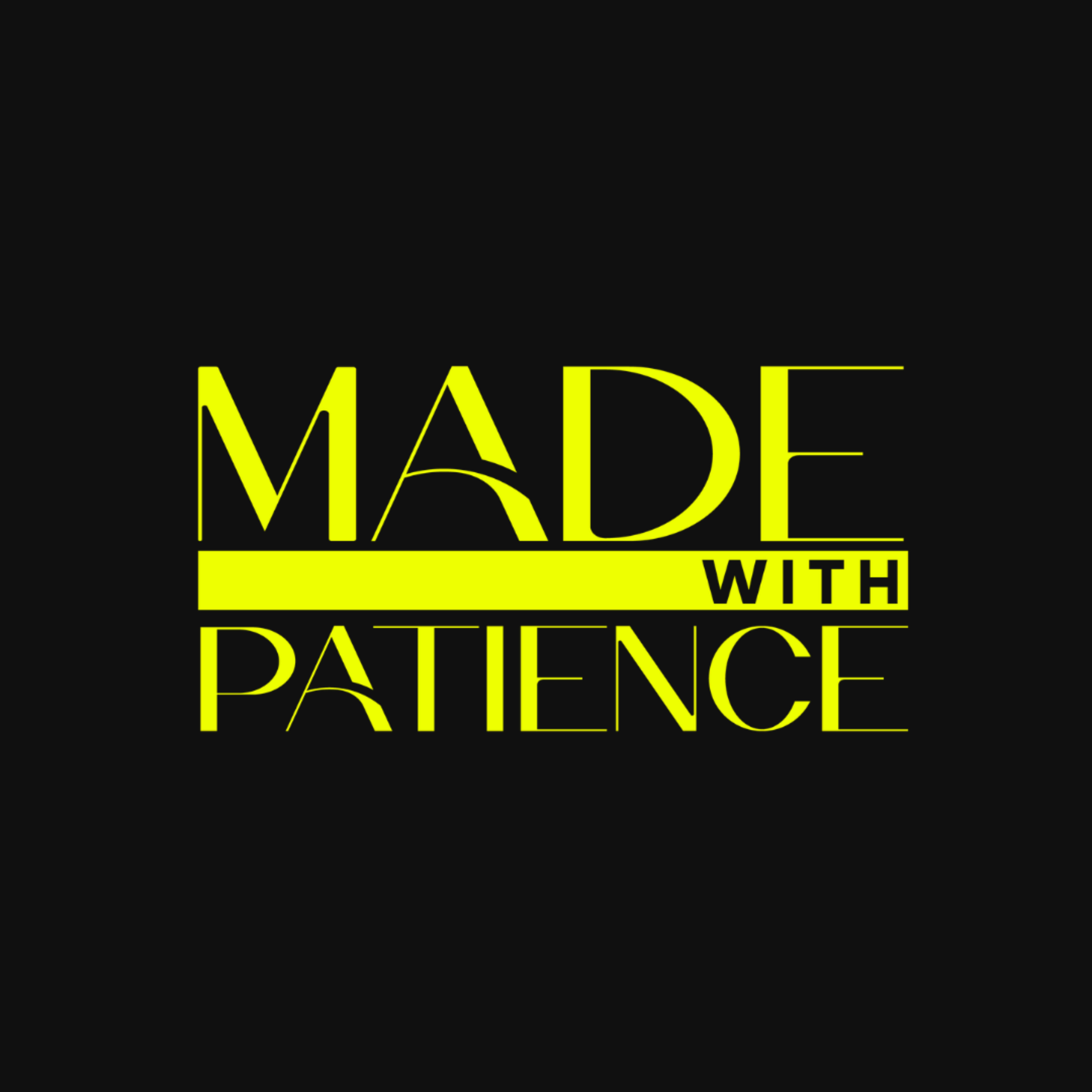 Logo of the podcast Made with Patience Podcast Made with Patience