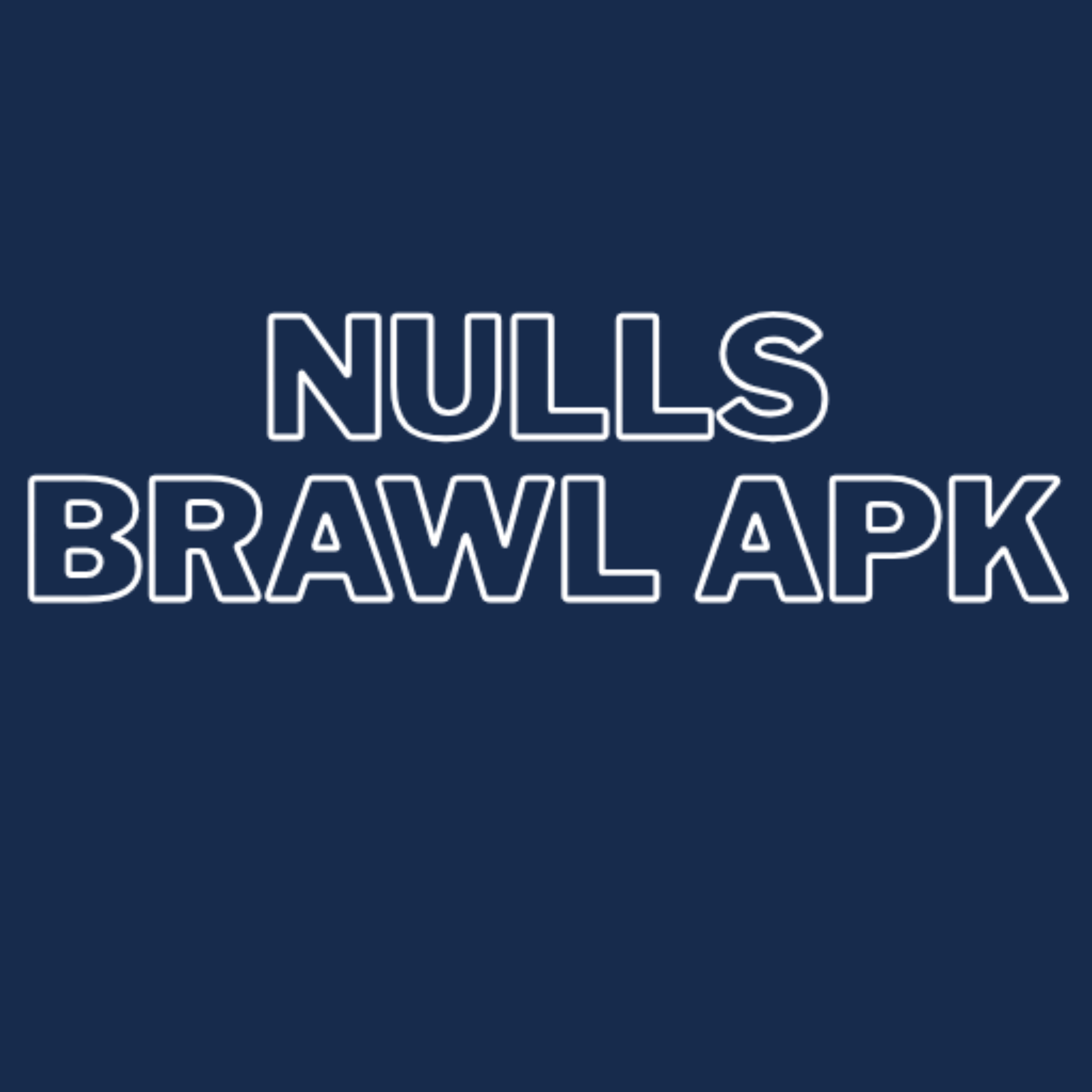 Nulls Brawl APK Game Guide