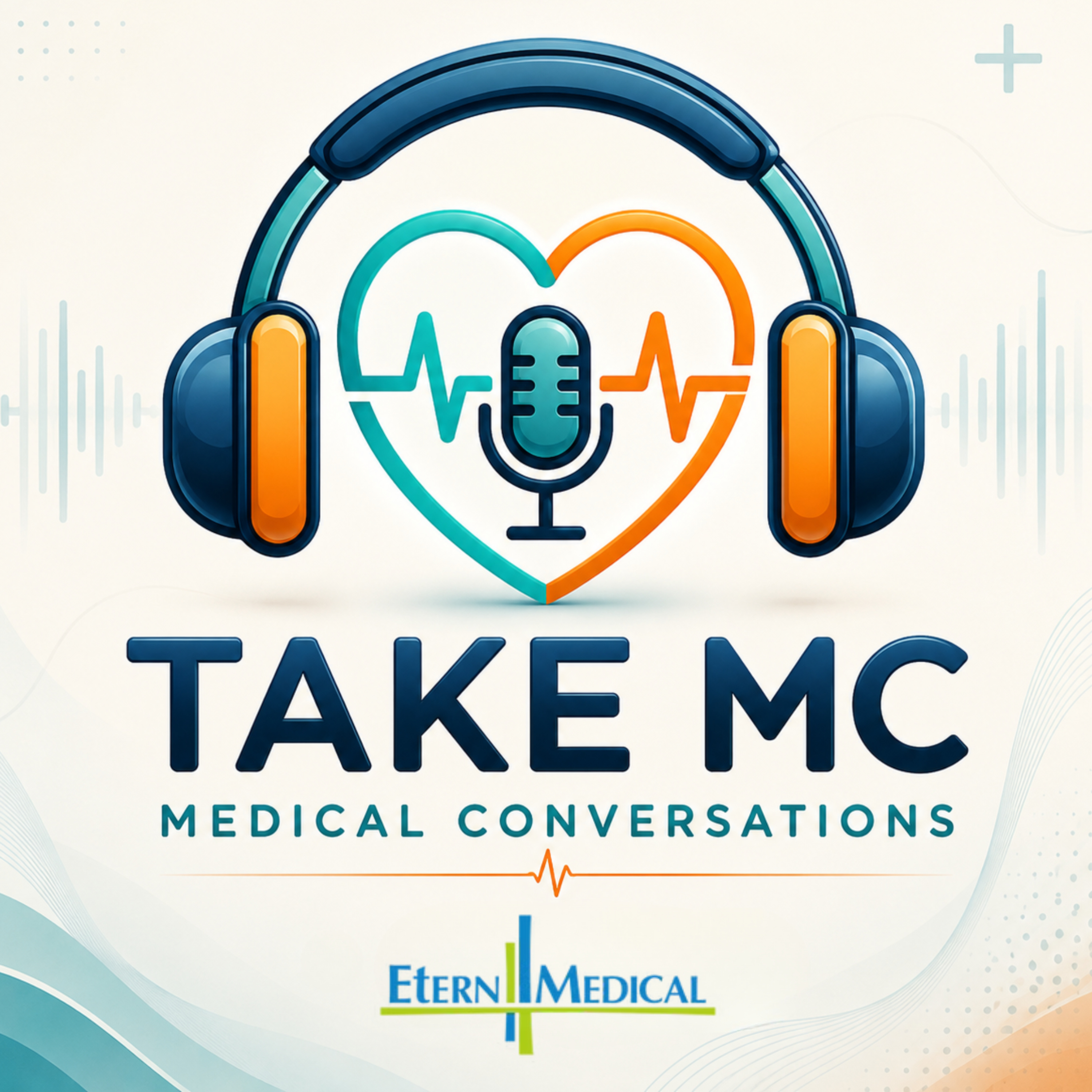Take MC Podcast | Etern Medical