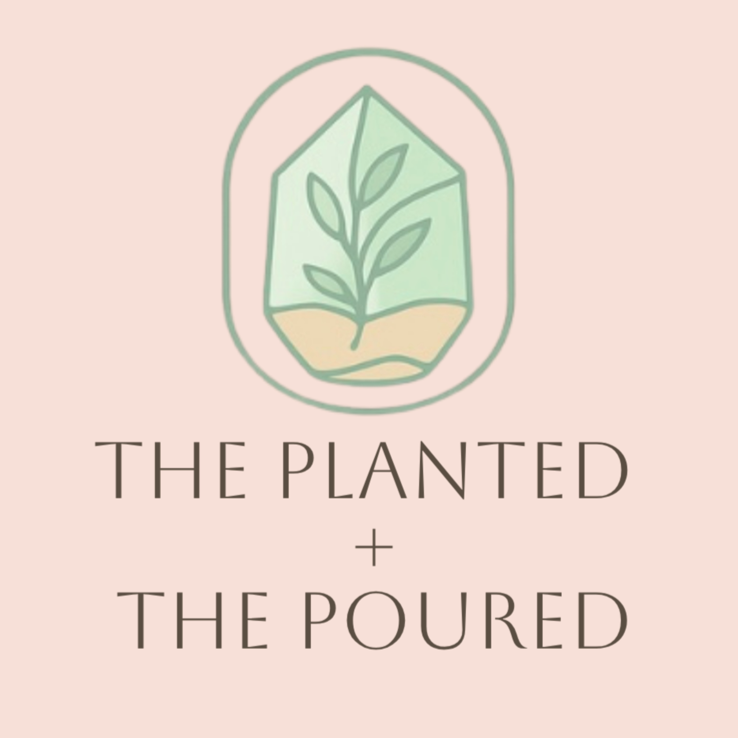 The Planted & The Poured podcast artwork