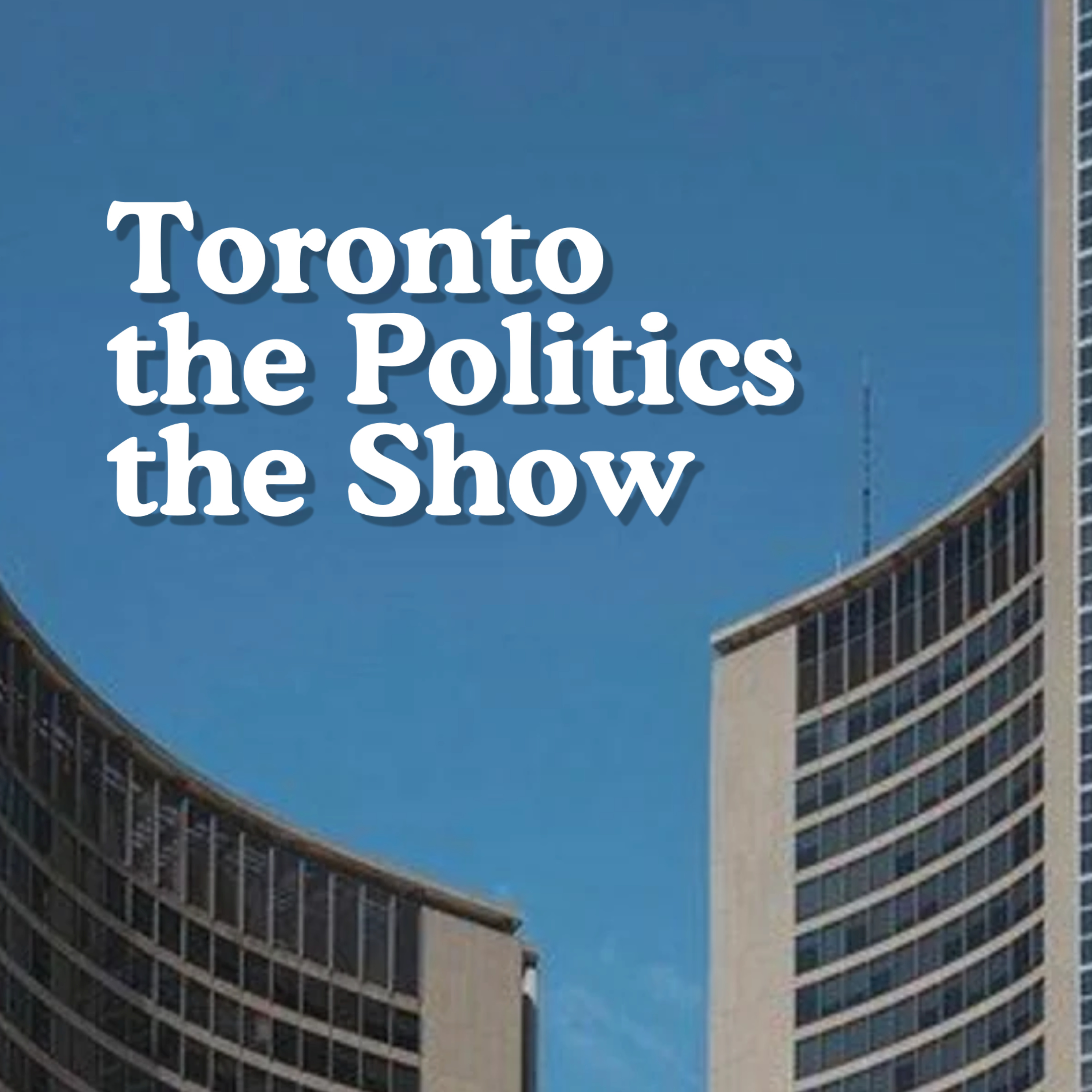 Toronto the Politics the Show