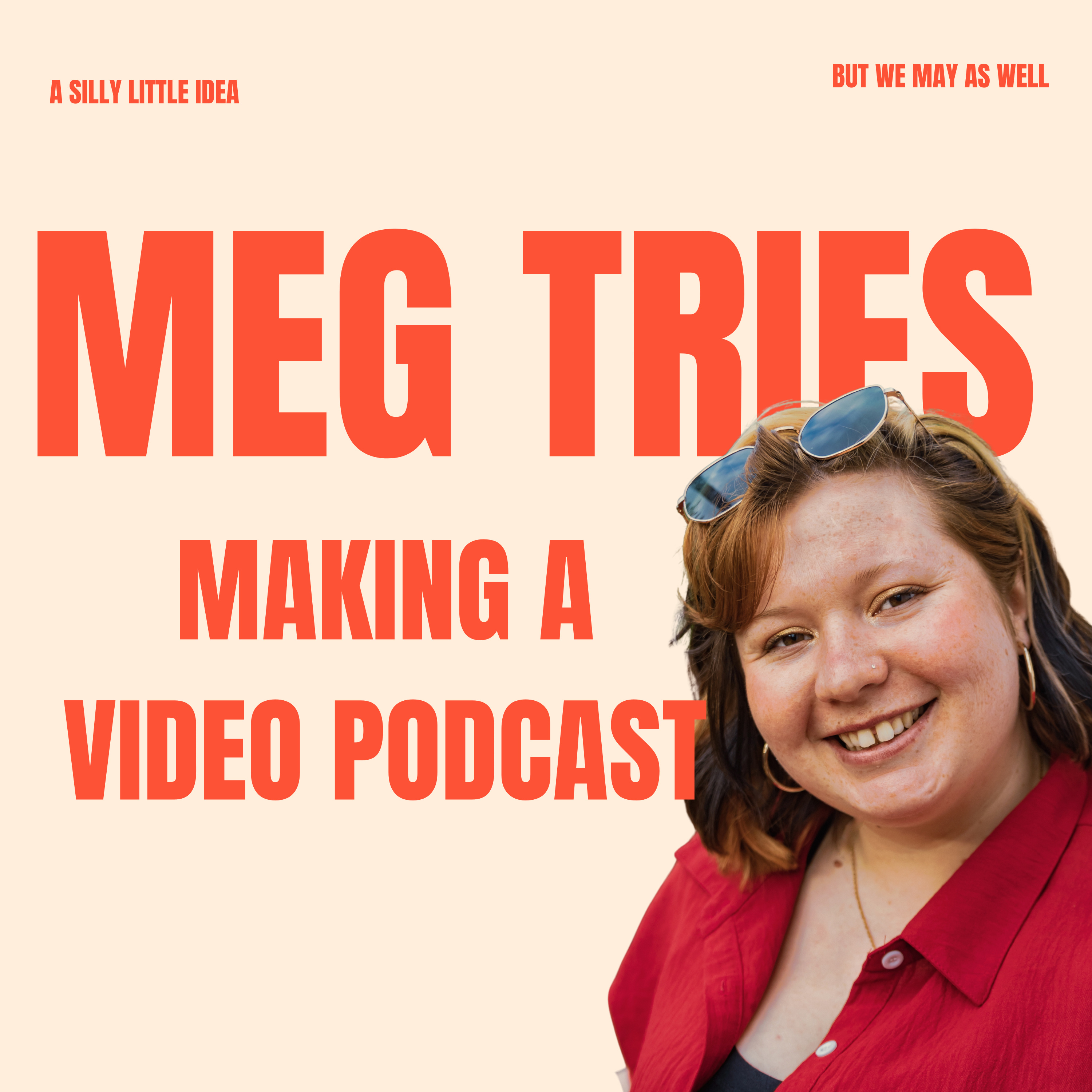 Logo of the podcast Meg Tries Making A Video Podcast Podcast Meg Tries Making A Video Podcast