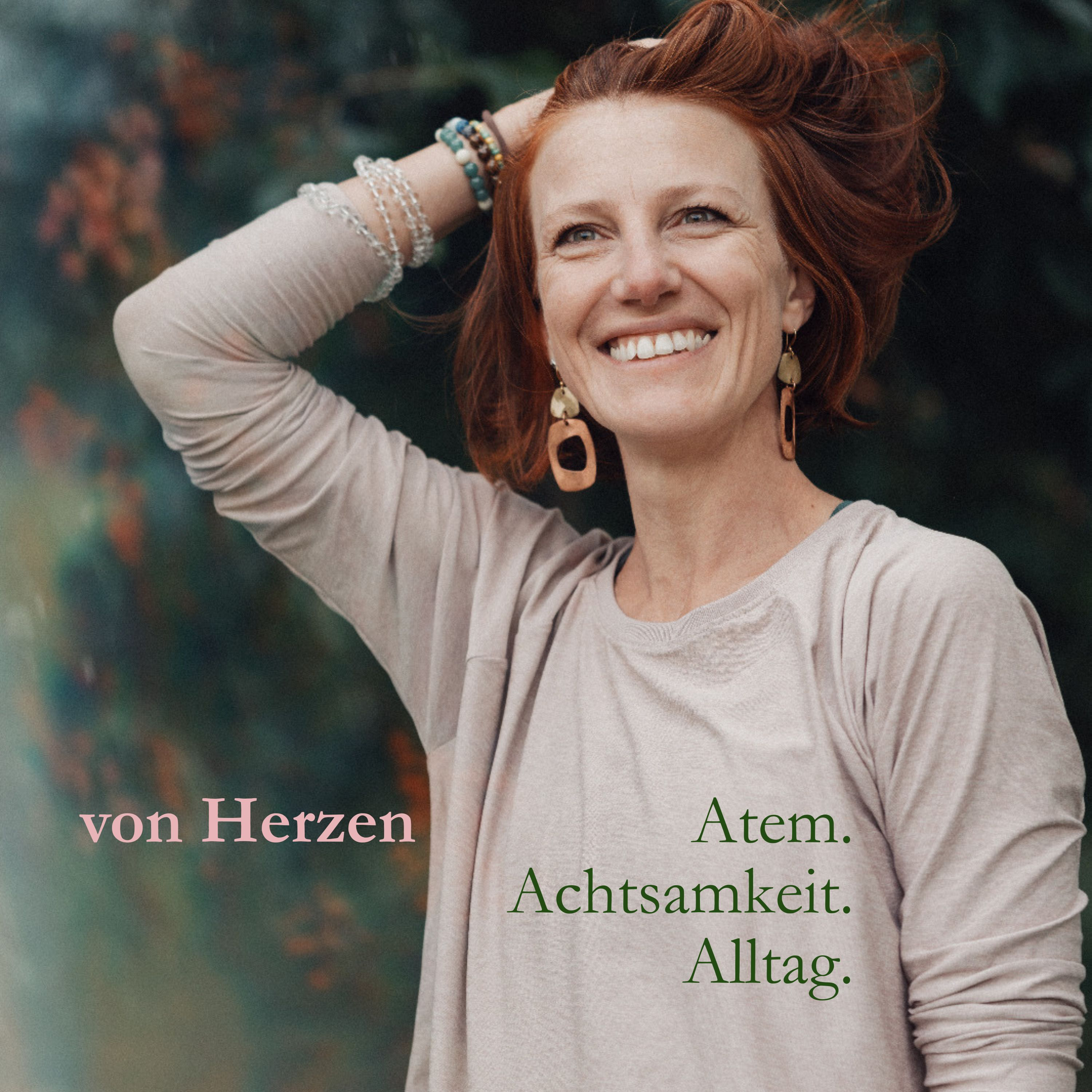 von Herzen - Atem, Achtsamkeit, Alltag