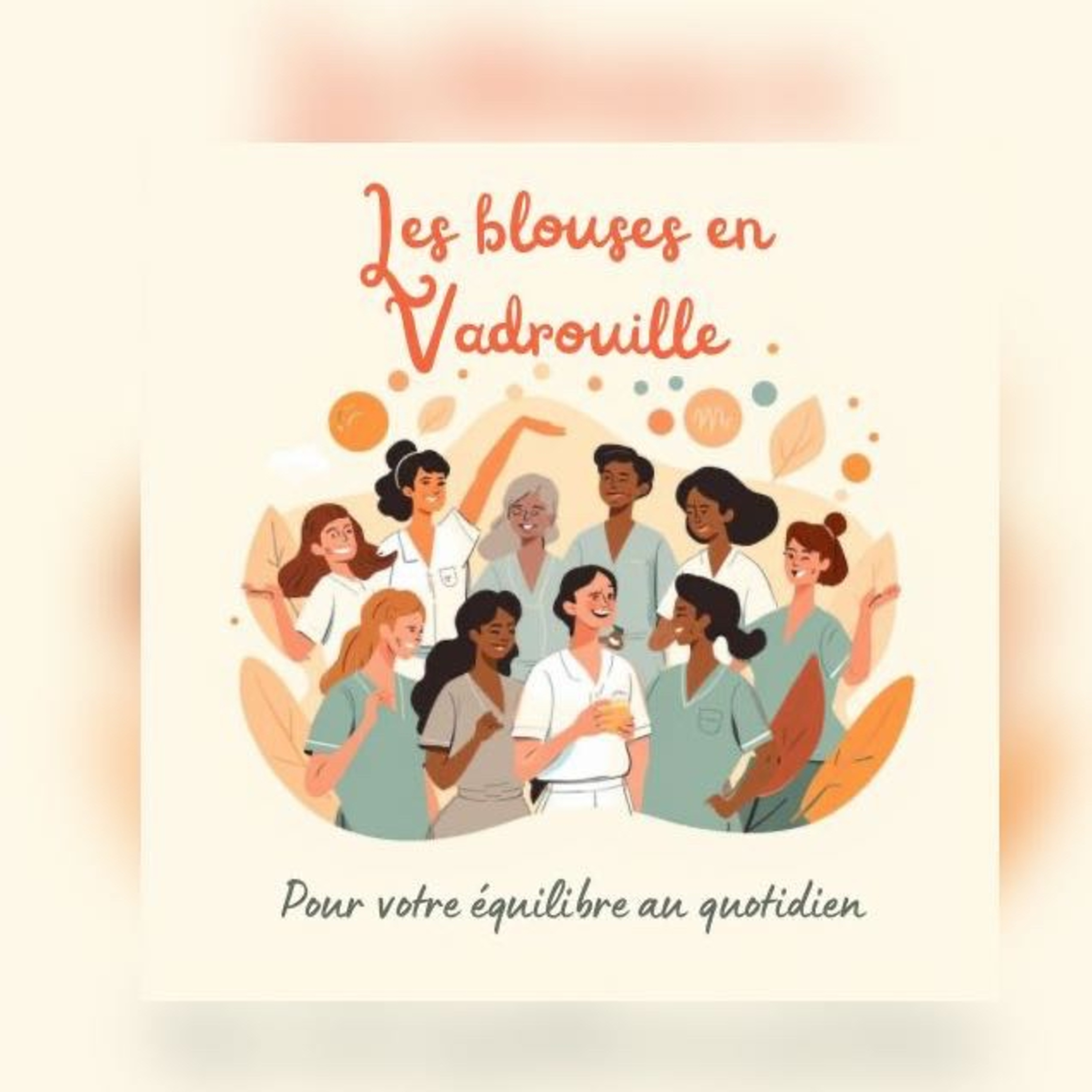 Podcast Les Blouses en Vadrouille