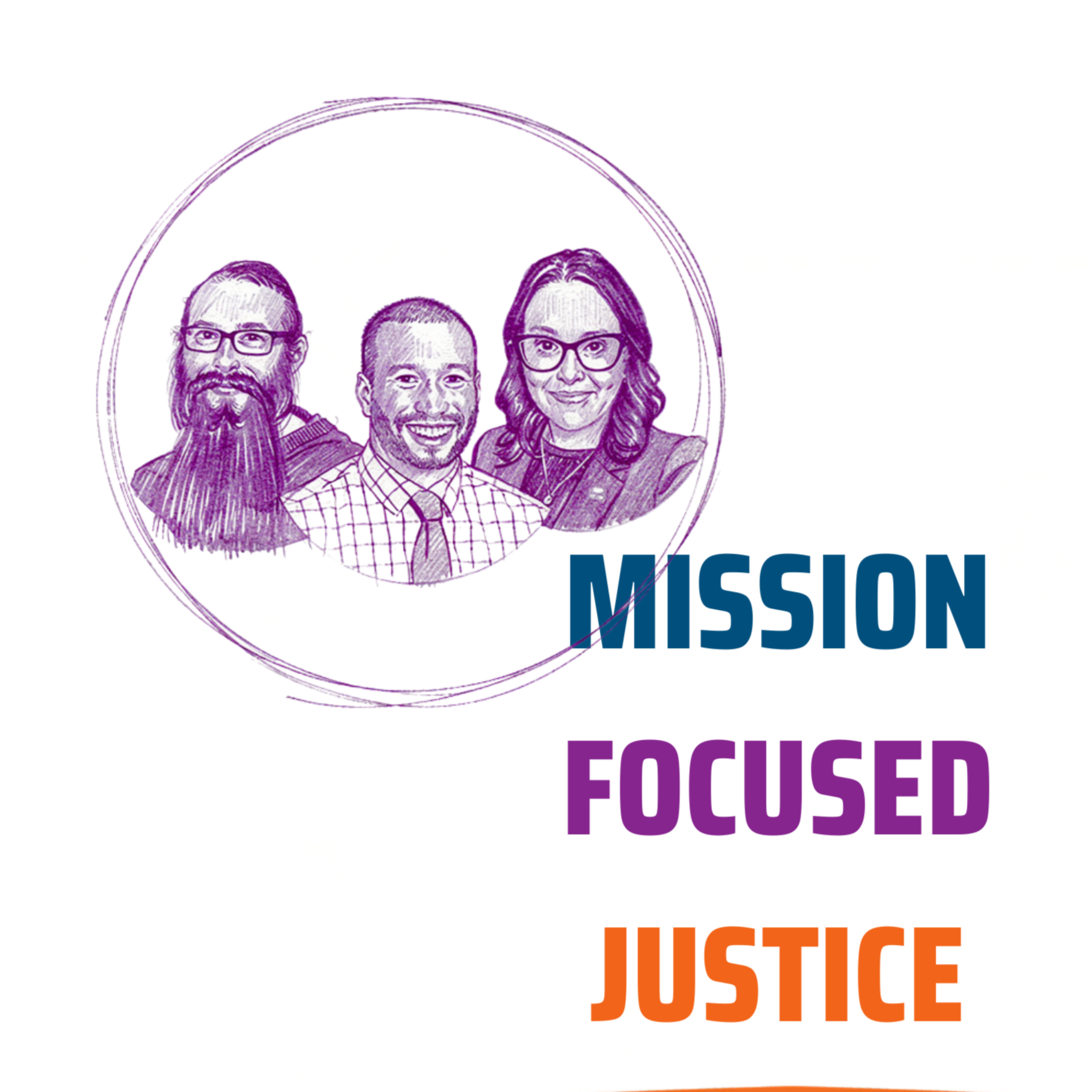 Podcast Mission Focused Justice