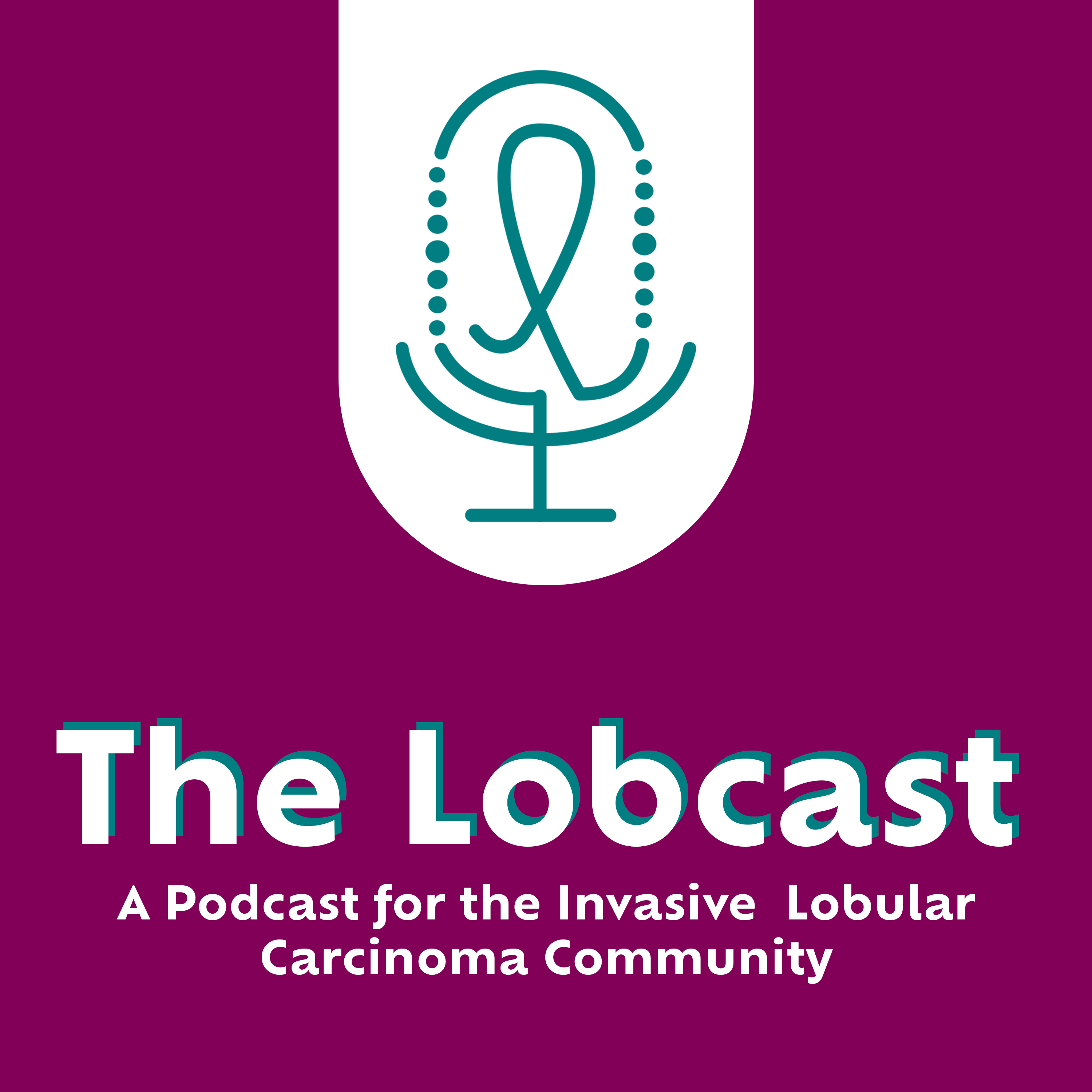 The Lobcast: A podcast on invasive lobular carcinoma podcast artwork