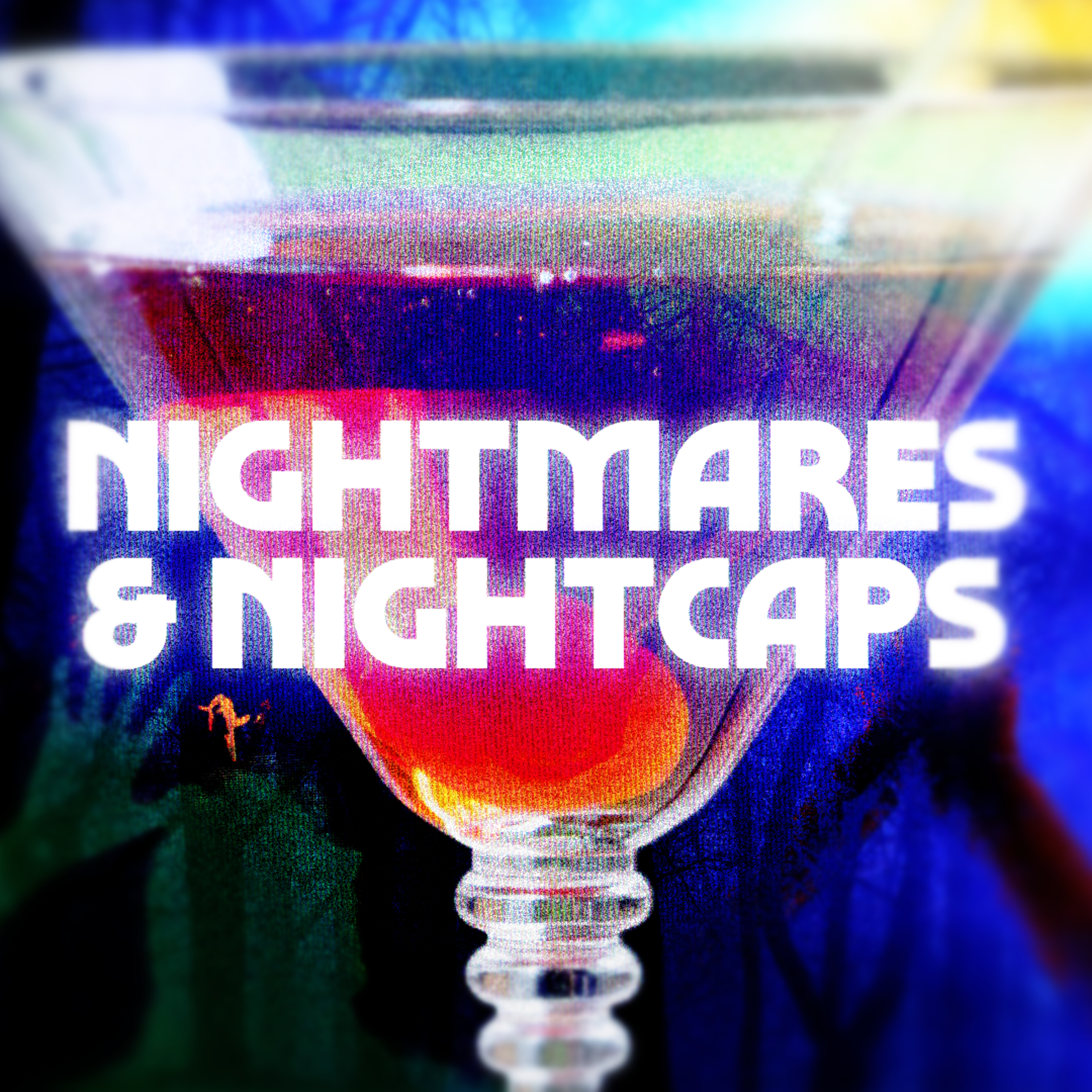 Nightmares and Nightcaps