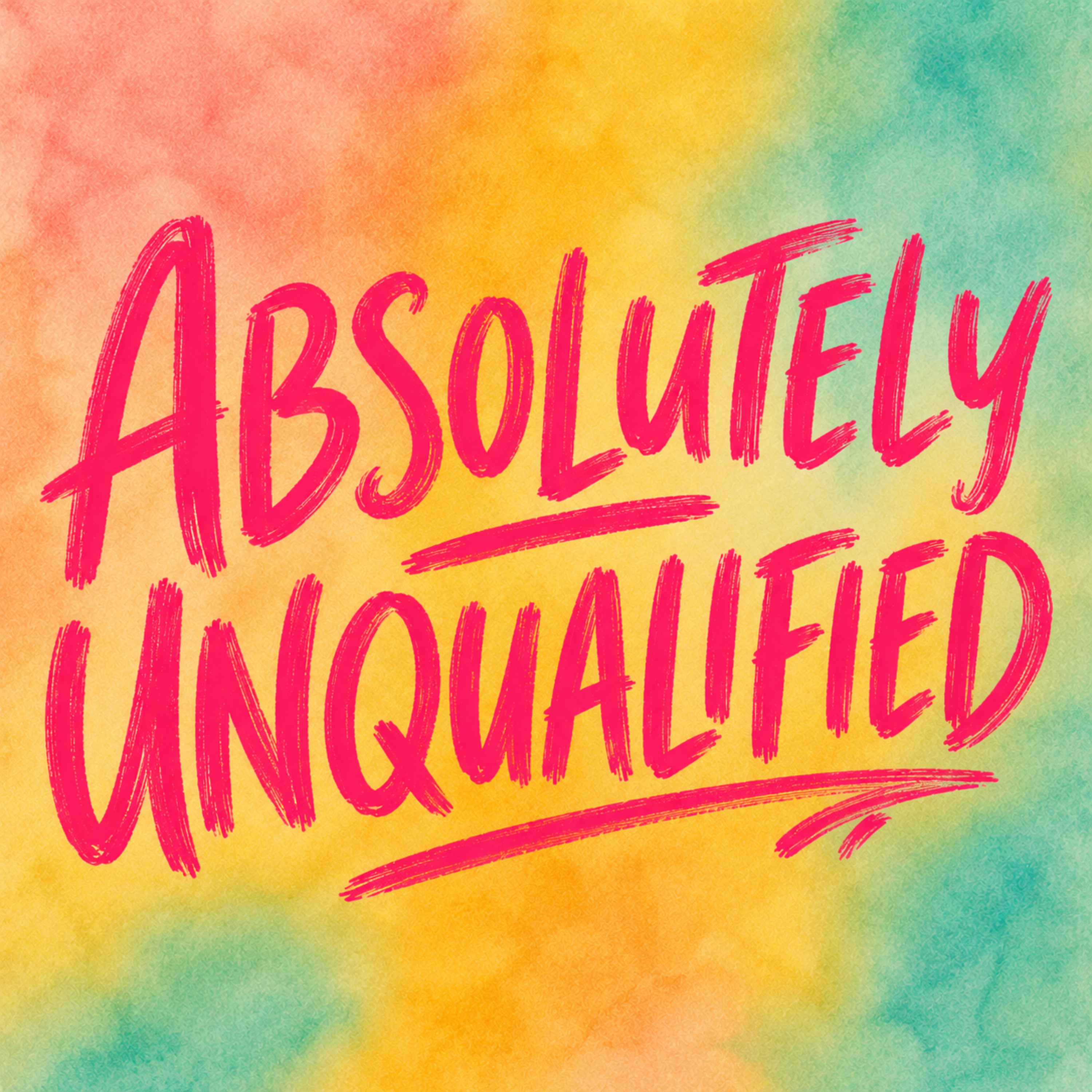 Absolutely Unqualified podcast artwork