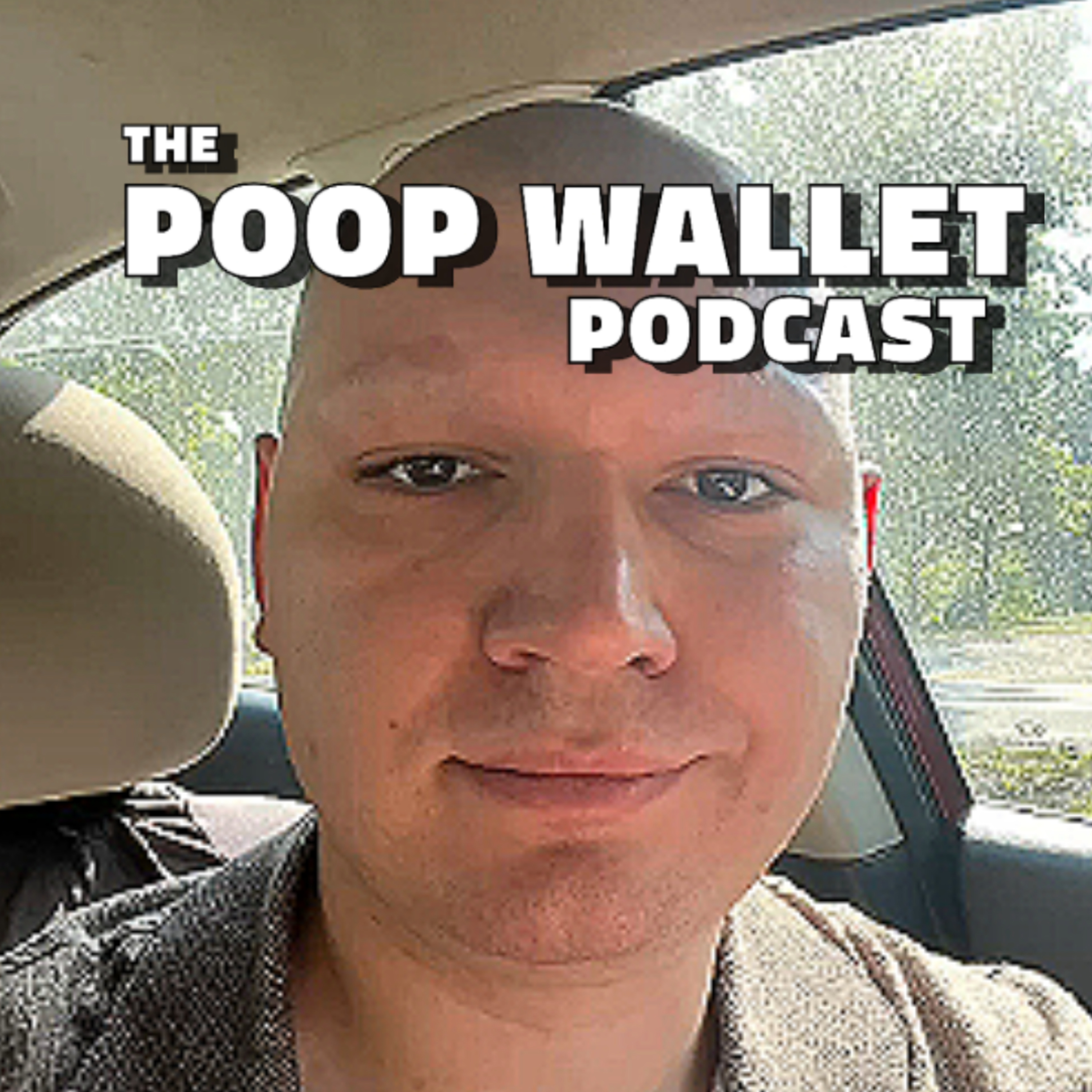 The Poop Wallet Podcast