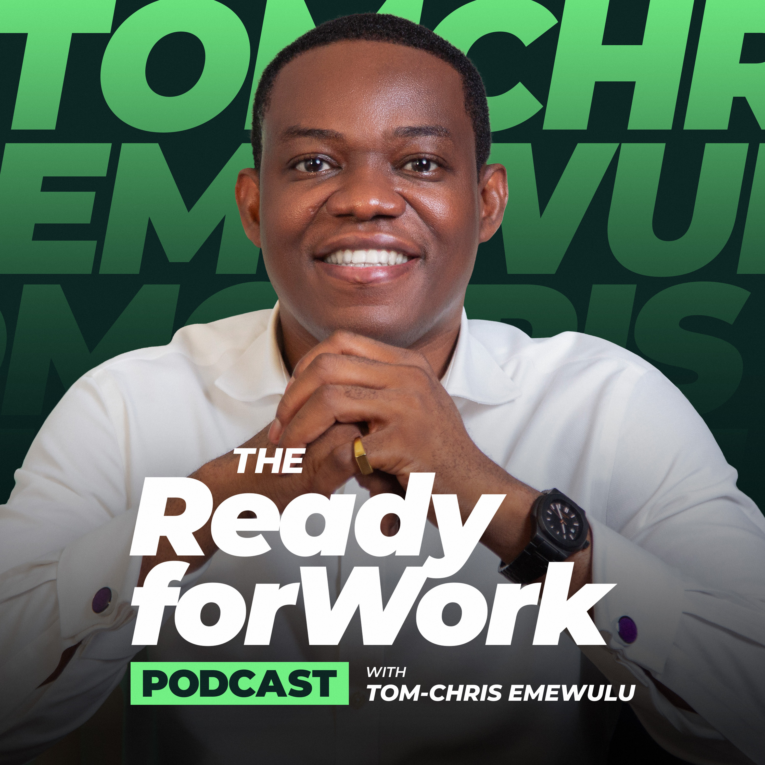 Artwork for The ReadyforWork Podcast with Tom-Chris Emewulu