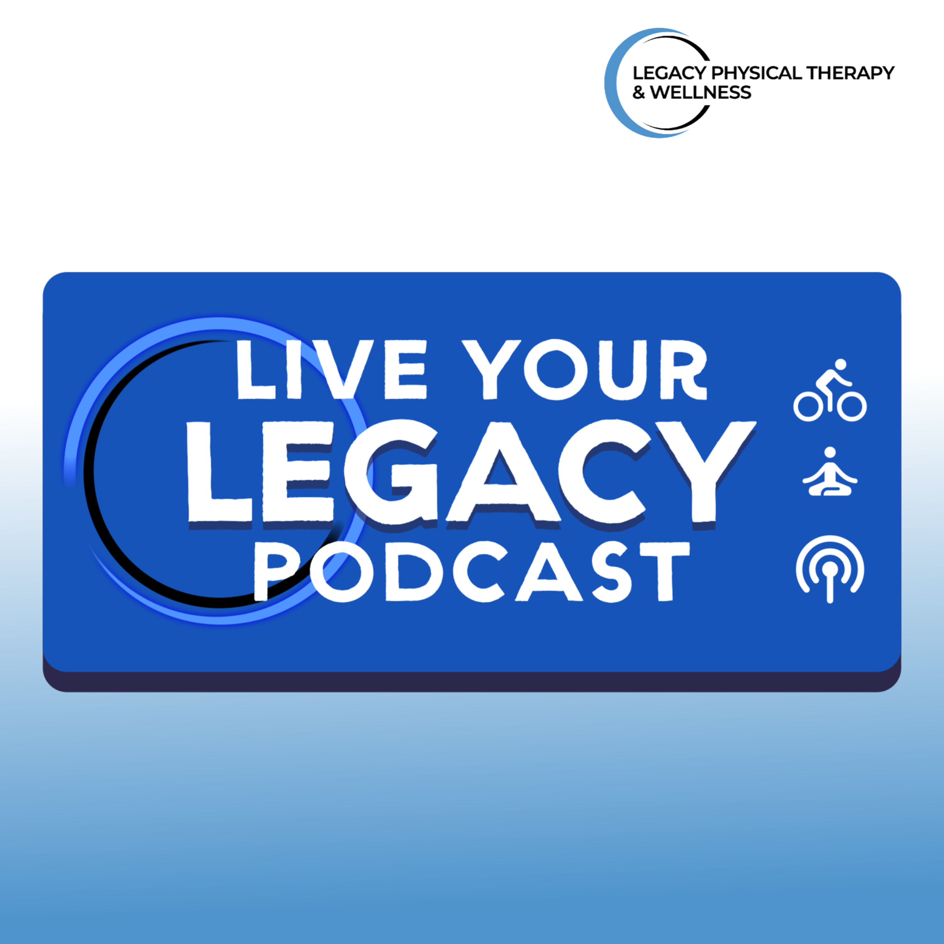 Live Your Legacy Podcast
