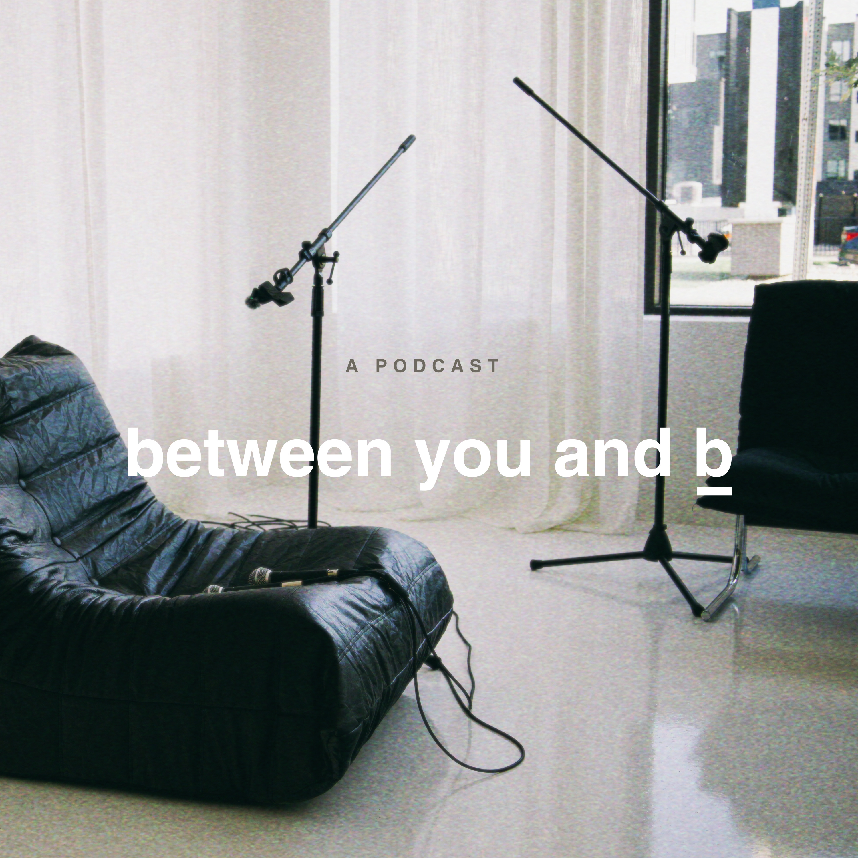 Between You & B