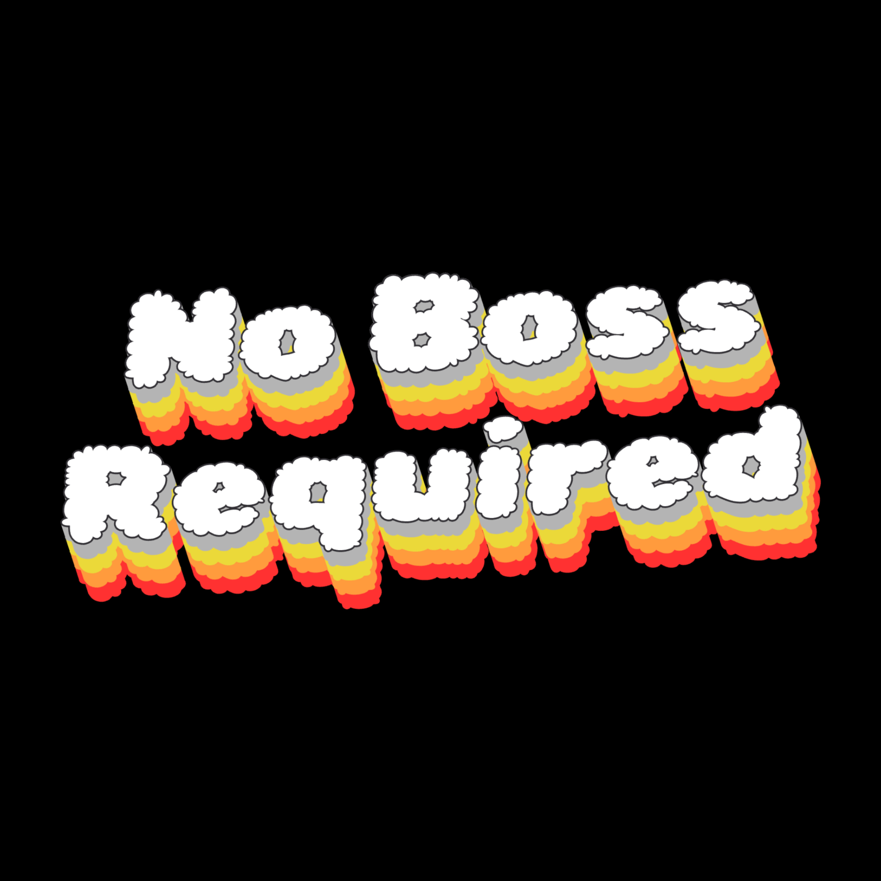 No Boss Required