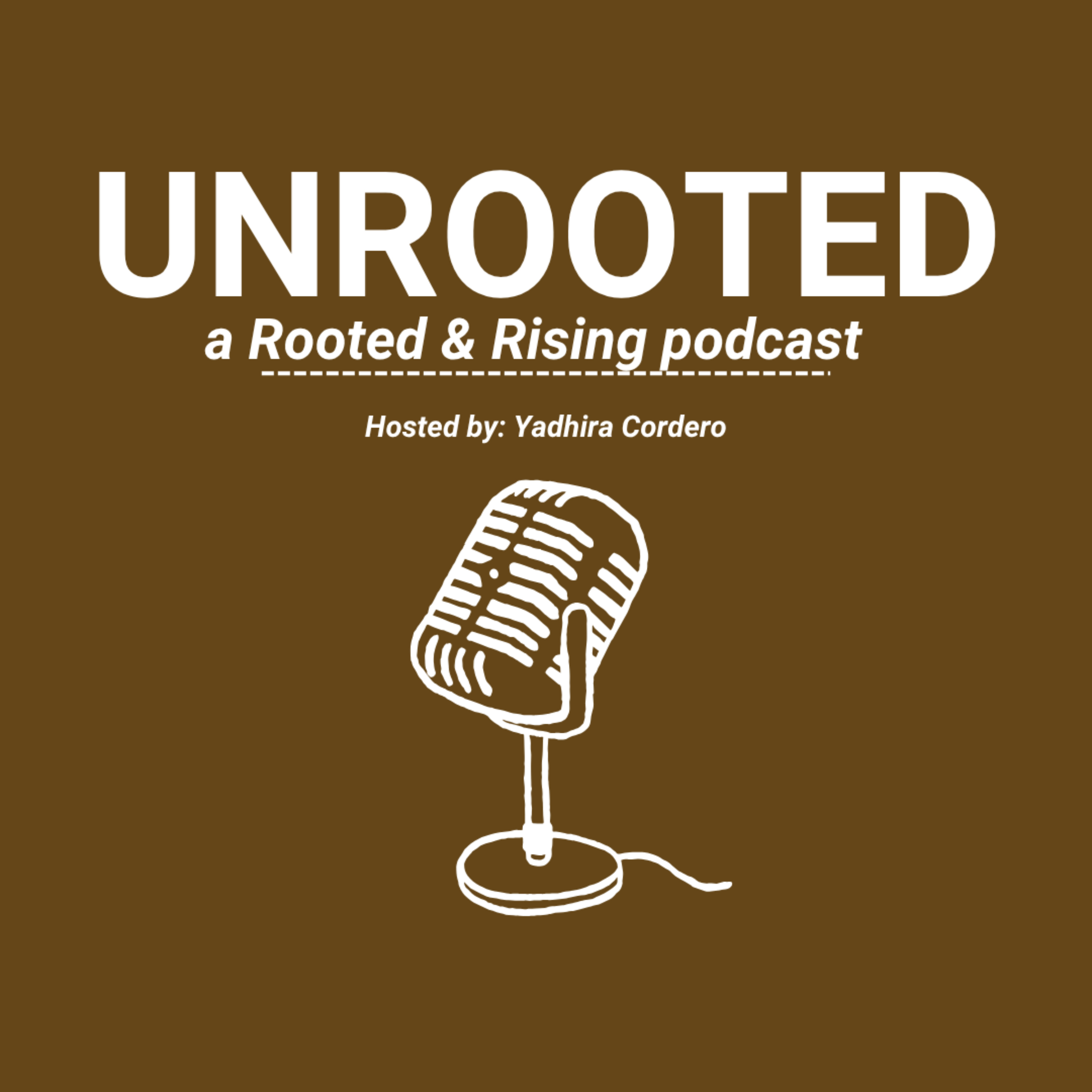Unrooted, a Rooted & Rising Podcast