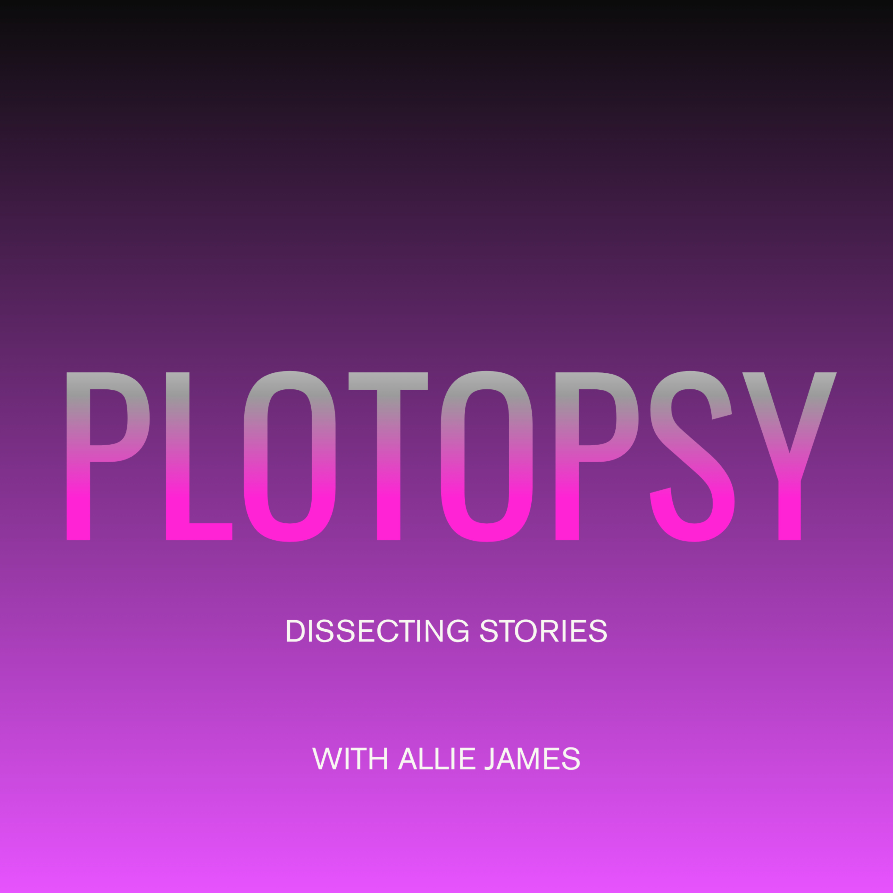 Plotopsy: Dissecting Stories podcast artwork