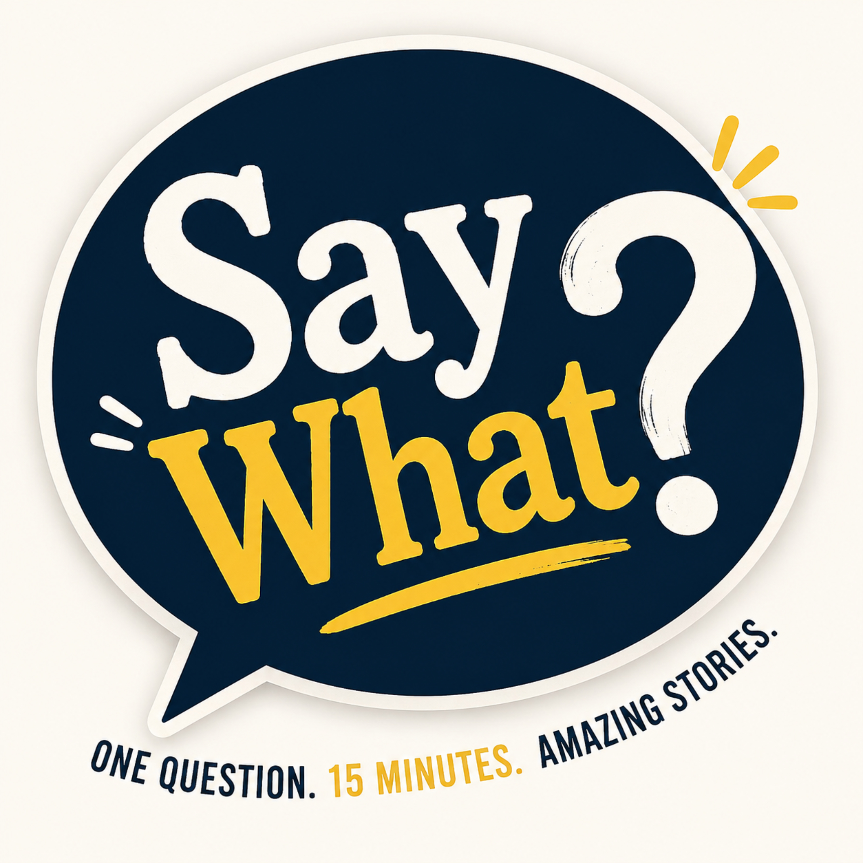 Say What?
