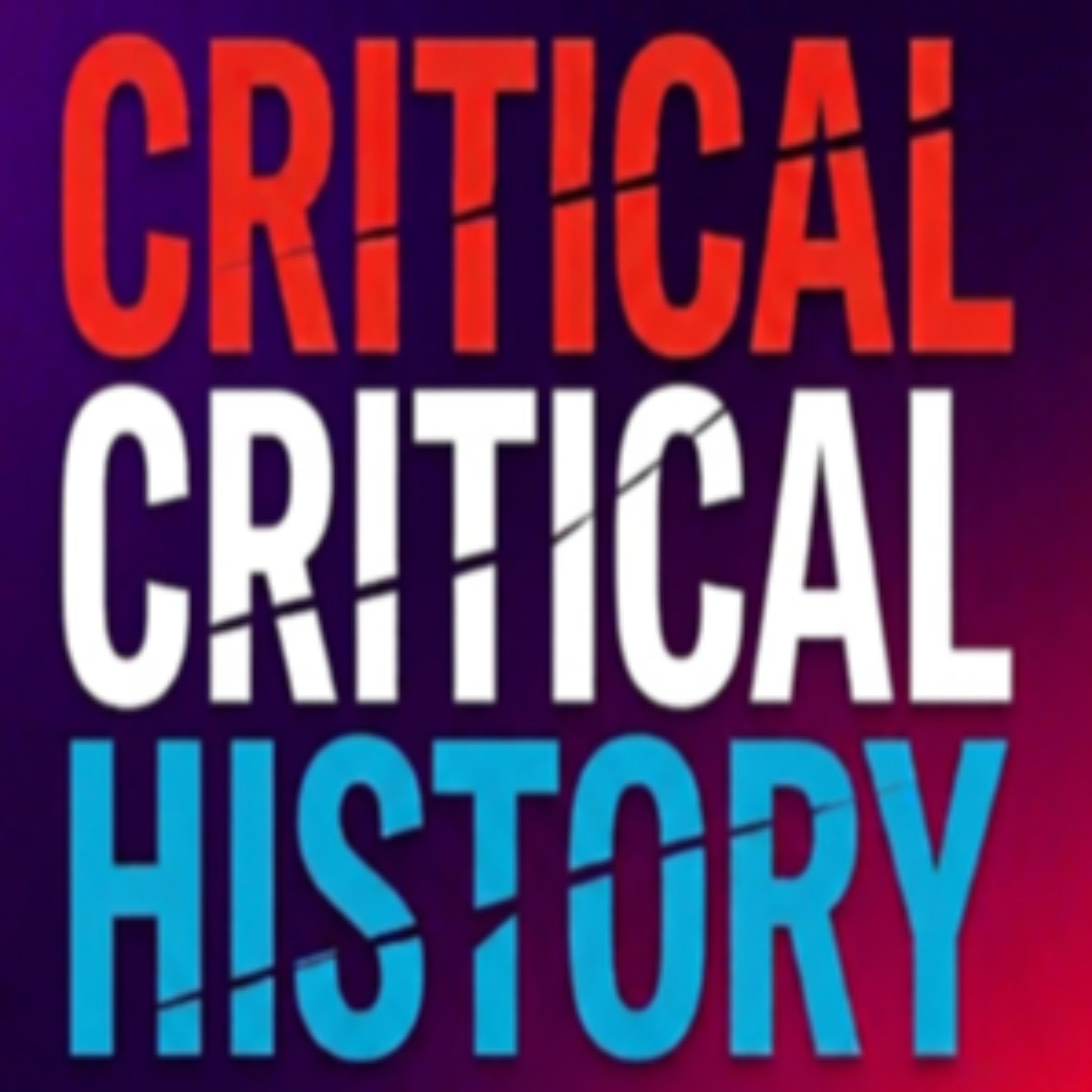 Critical Critical History podcast artwork