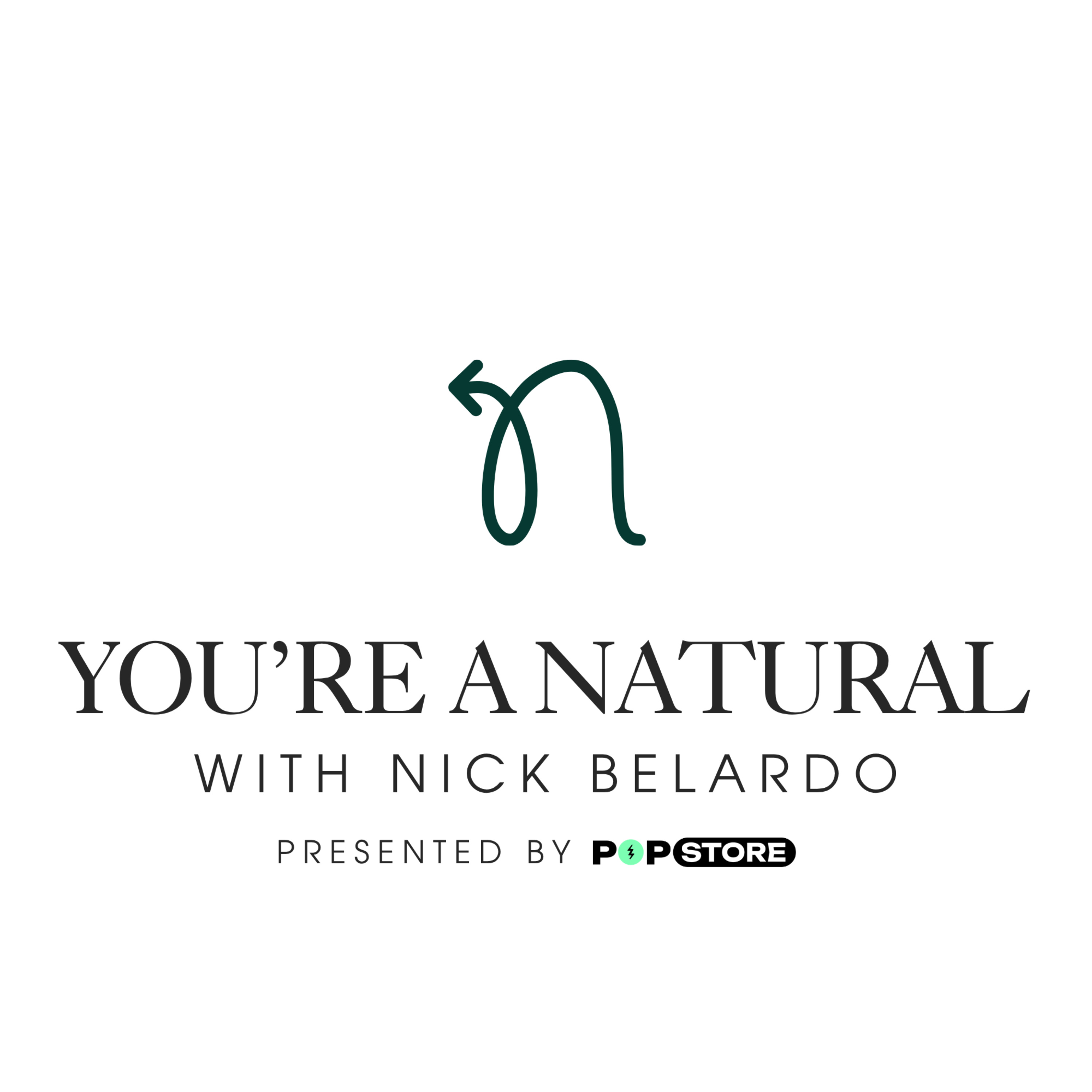You're a Natural Podcast