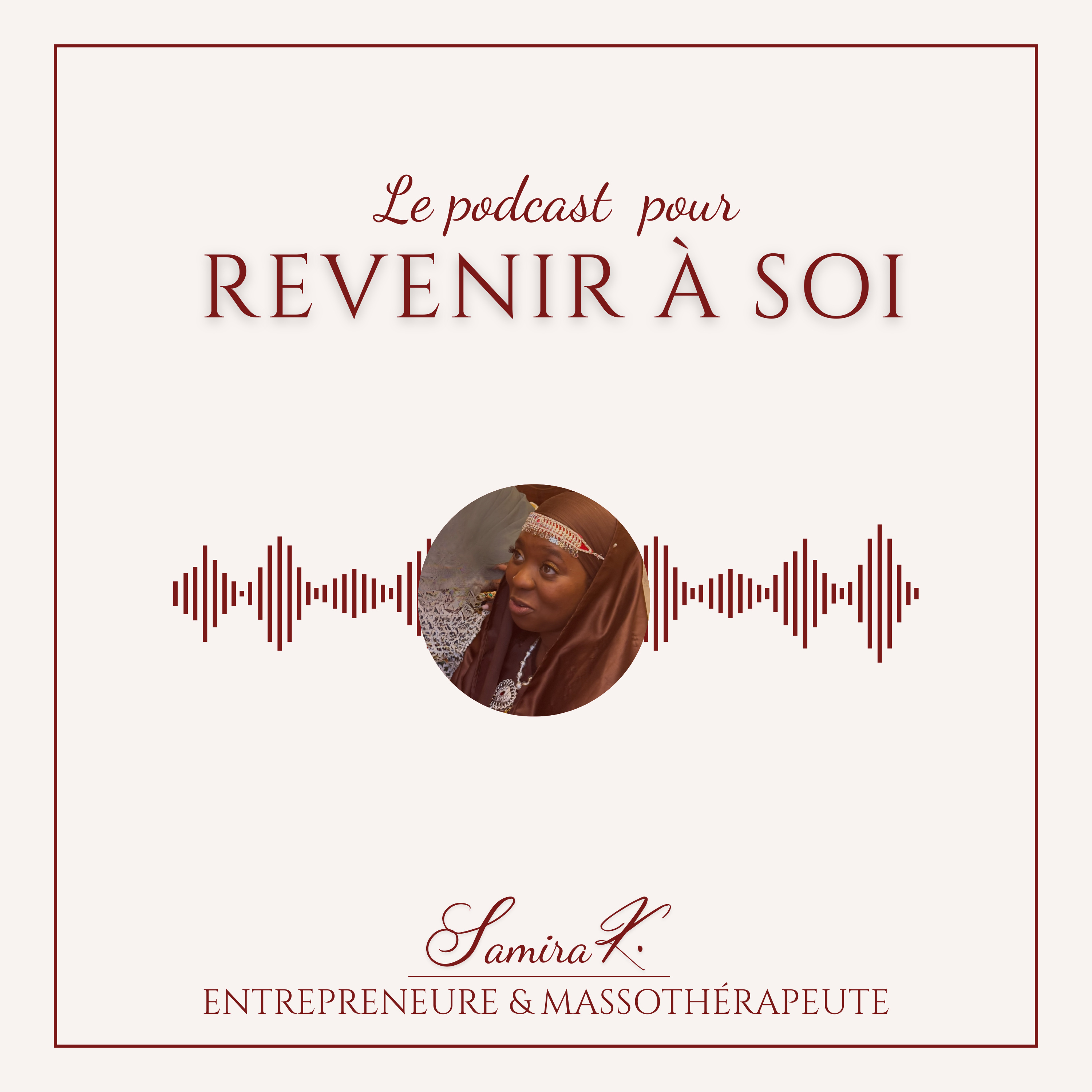 Illustration du podcast Revenir à soi avec Samira K.