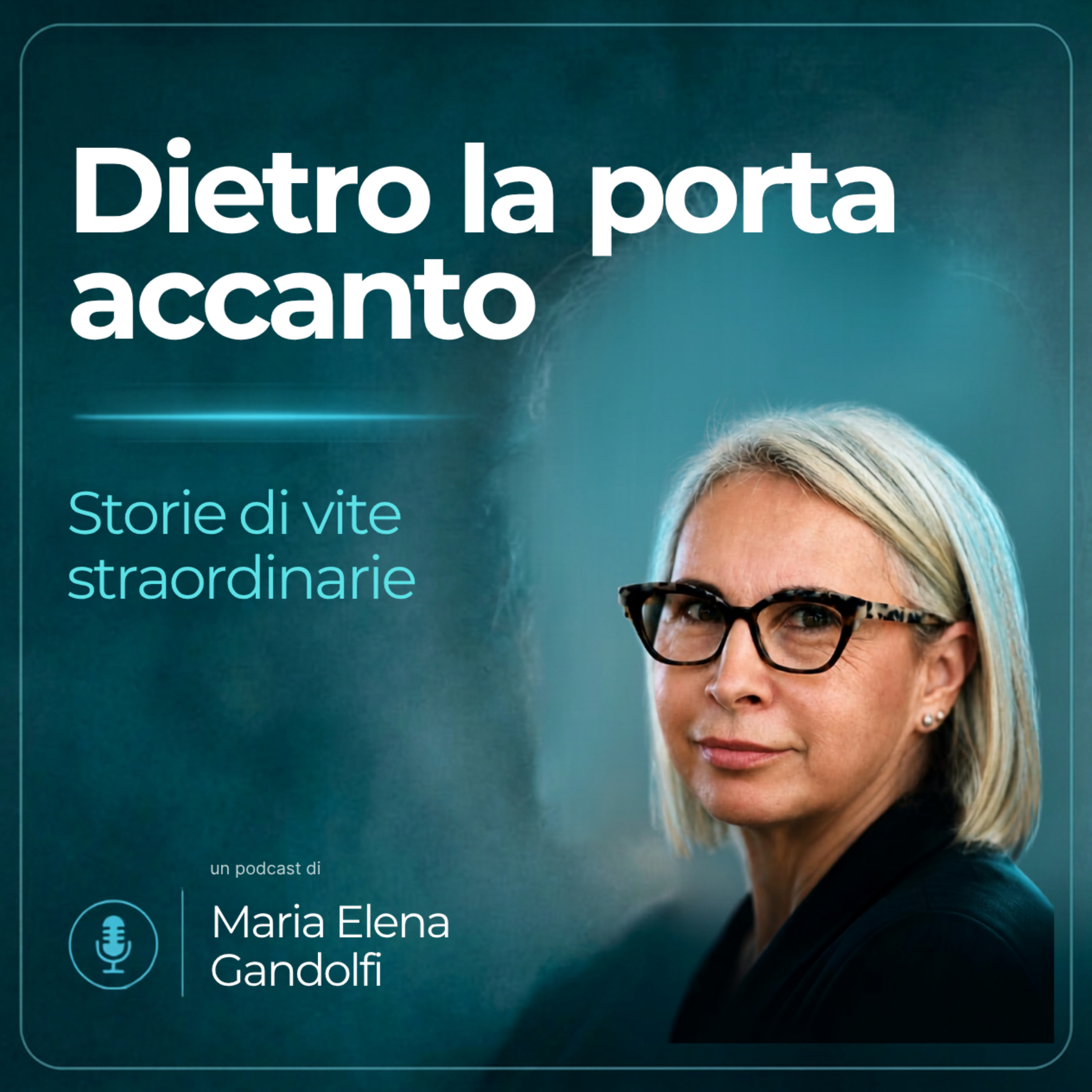 Dietro la porta accanto - Storie di vite straordinarie podcast artwork