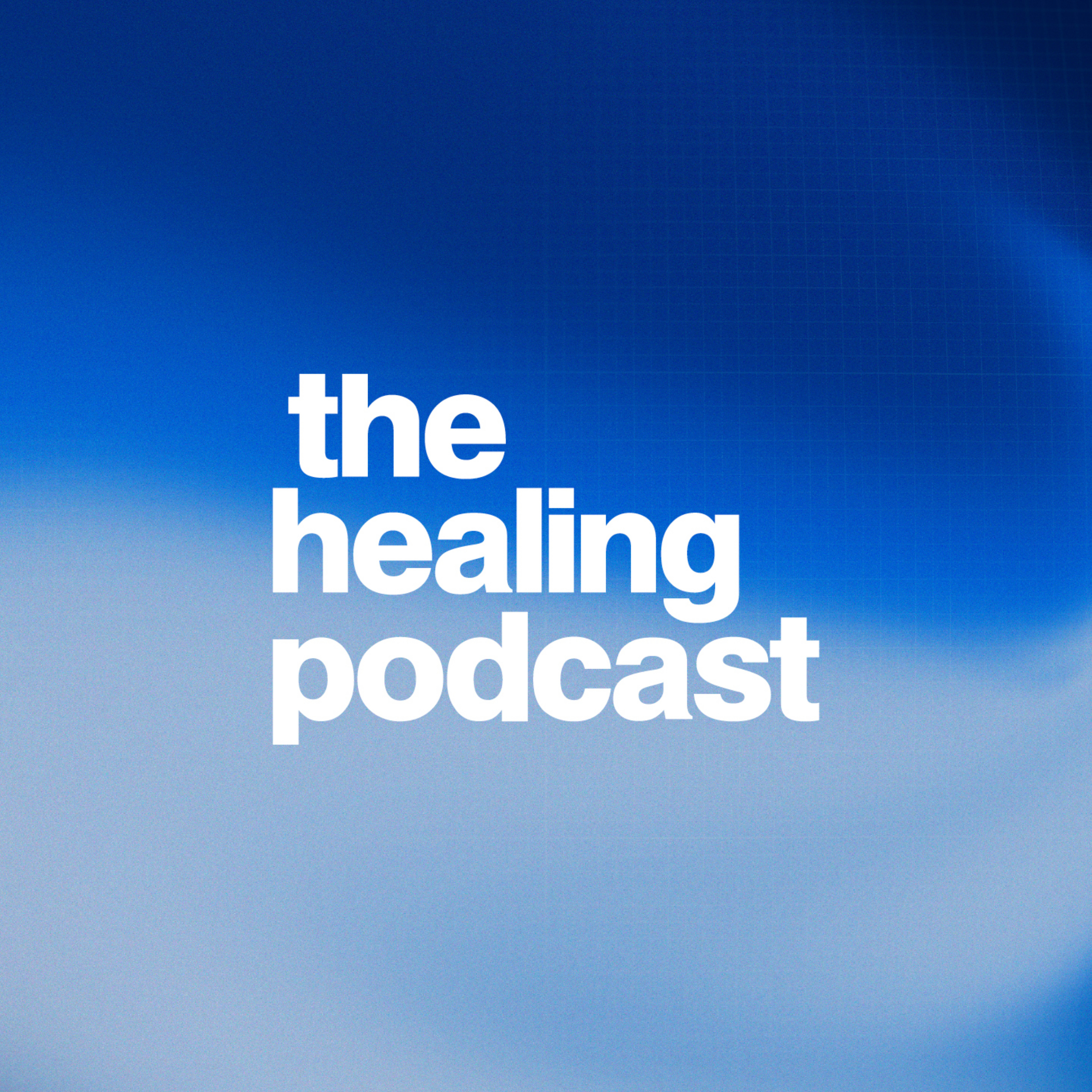 Logo of the podcast The Healing Podcast Podcast The Healing Podcast