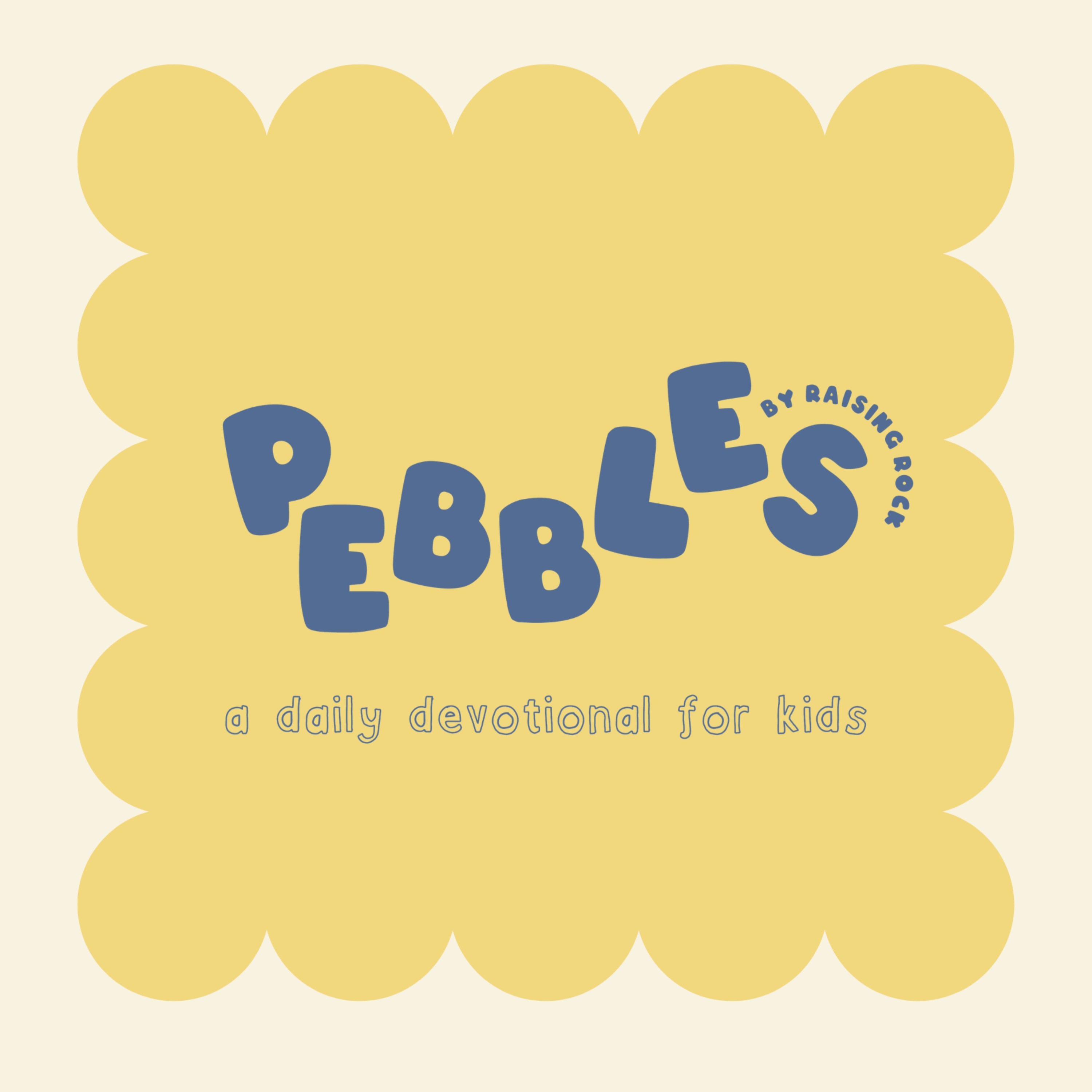Logo of the podcast Pebbles - A Daily Devotional For Kids Podcast Pebbles - A Daily Devotional For Kids