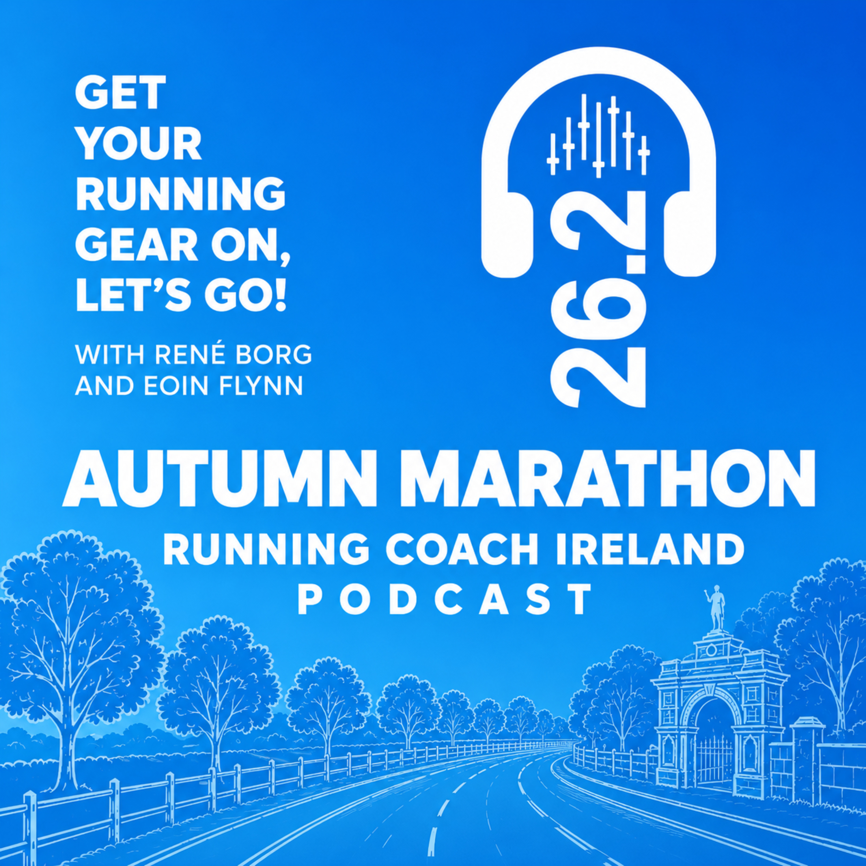 Logo of the podcast The Autumn Marathon Podcast with Running Coach Ireland Podcast The Autumn Marathon Podcast with Running Coach Ireland