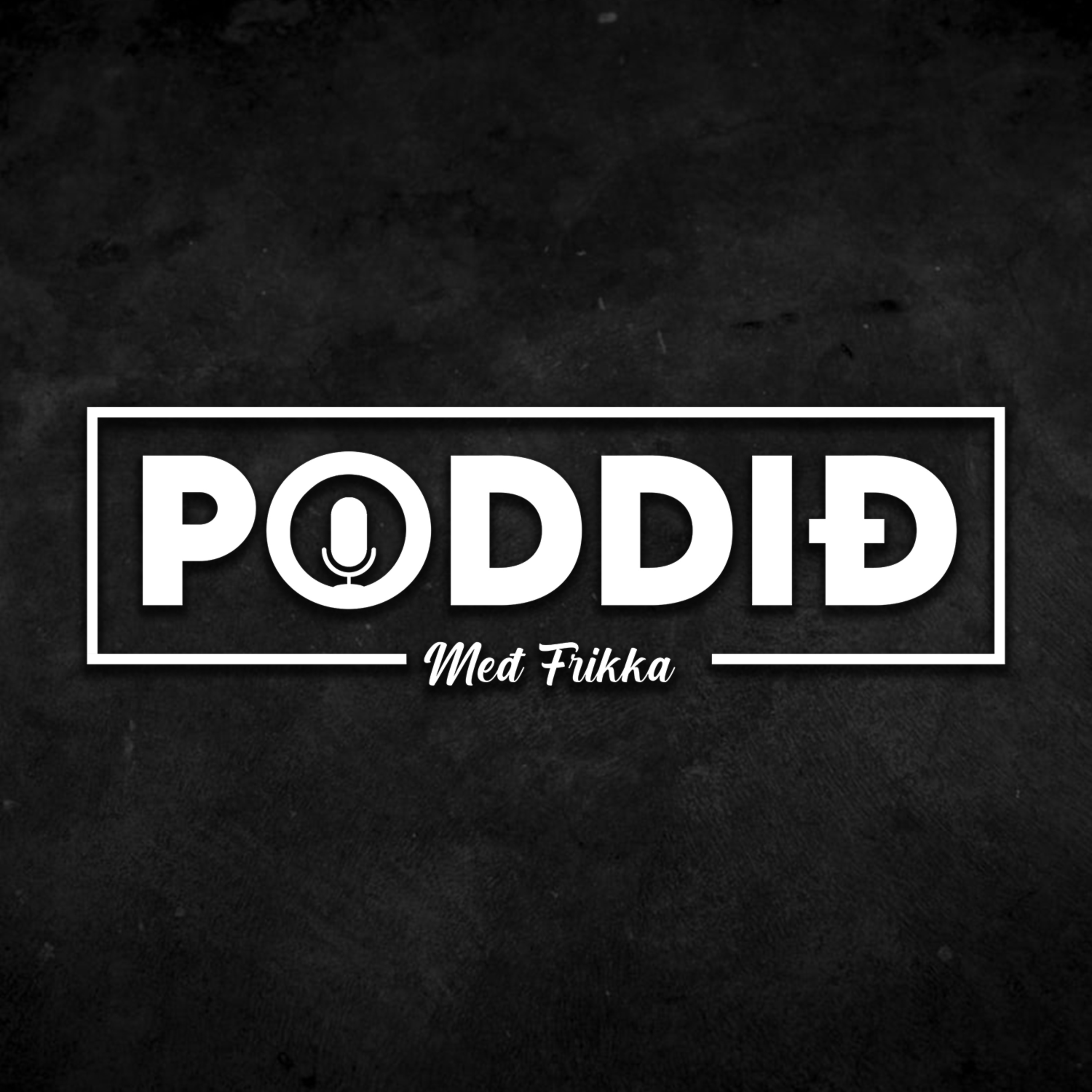 Poddið með Frikka podcast artwork