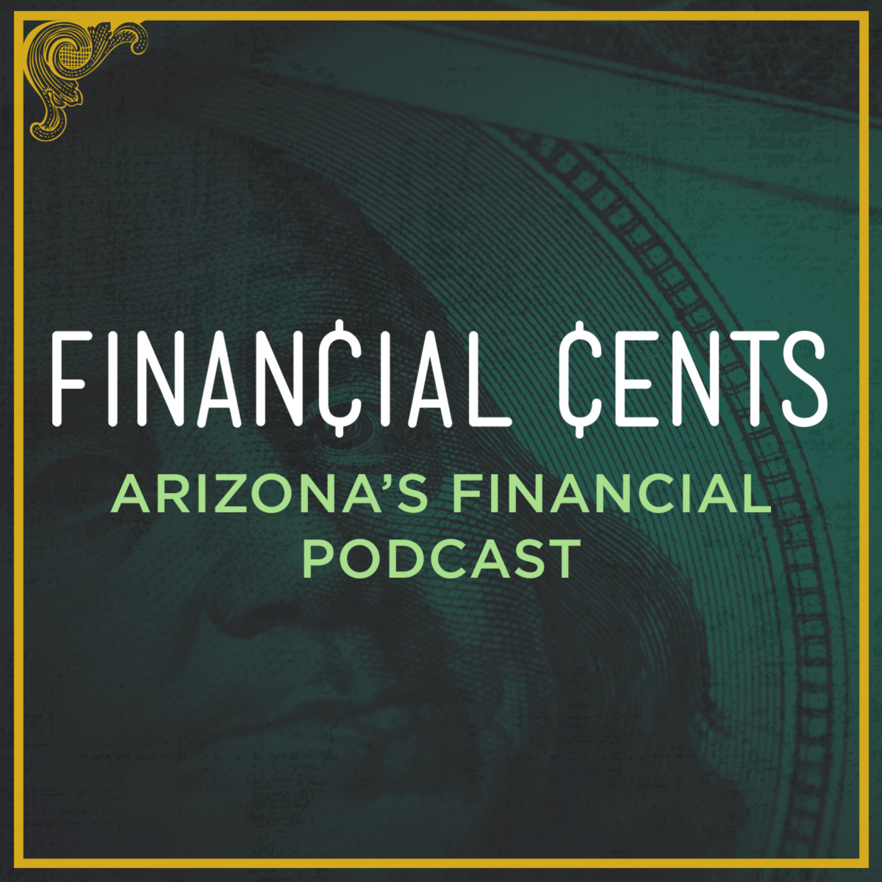 Financial Cents - Arizona's Financial Podcast