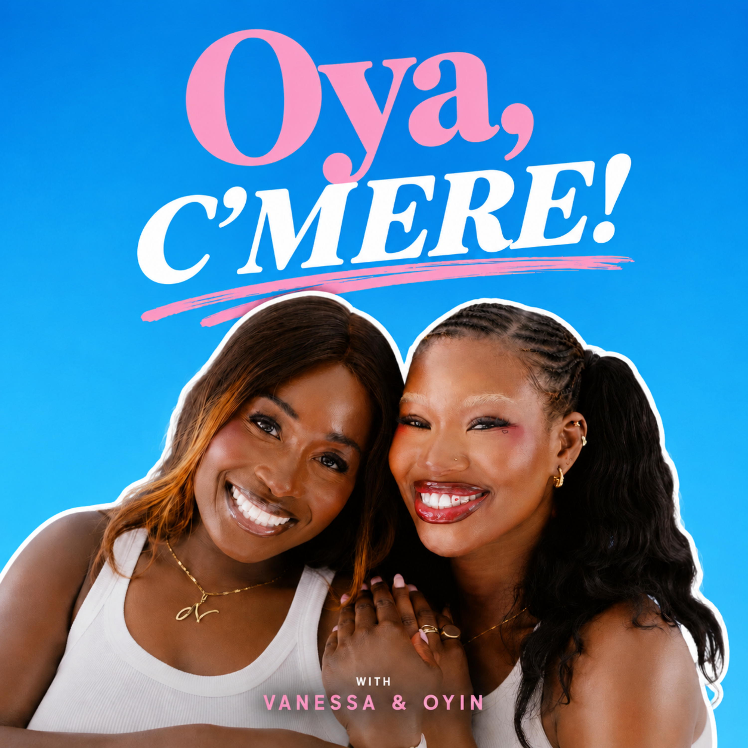 Oya, C'mere! podcast artwork