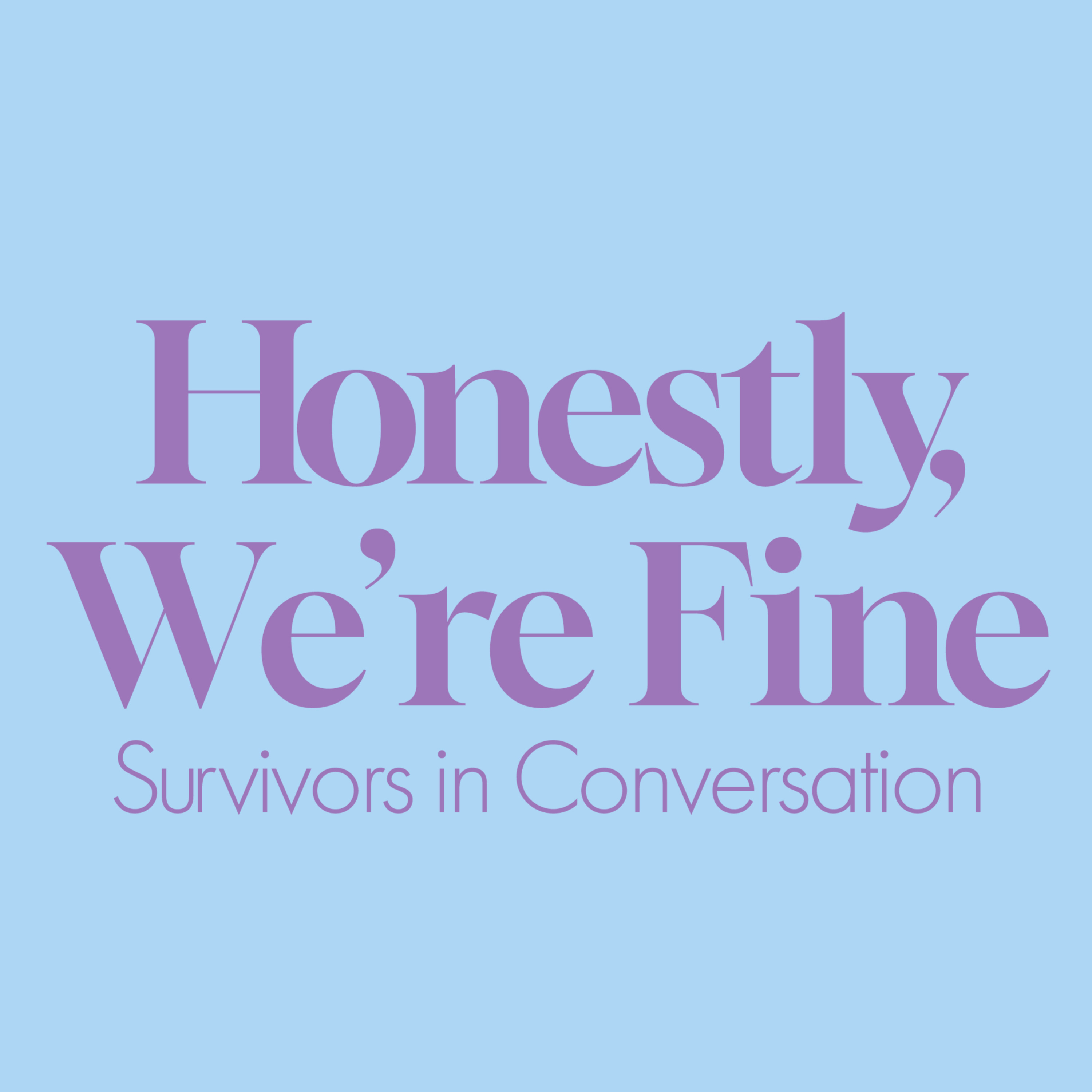 Honestly, We're Fine podcast artwork