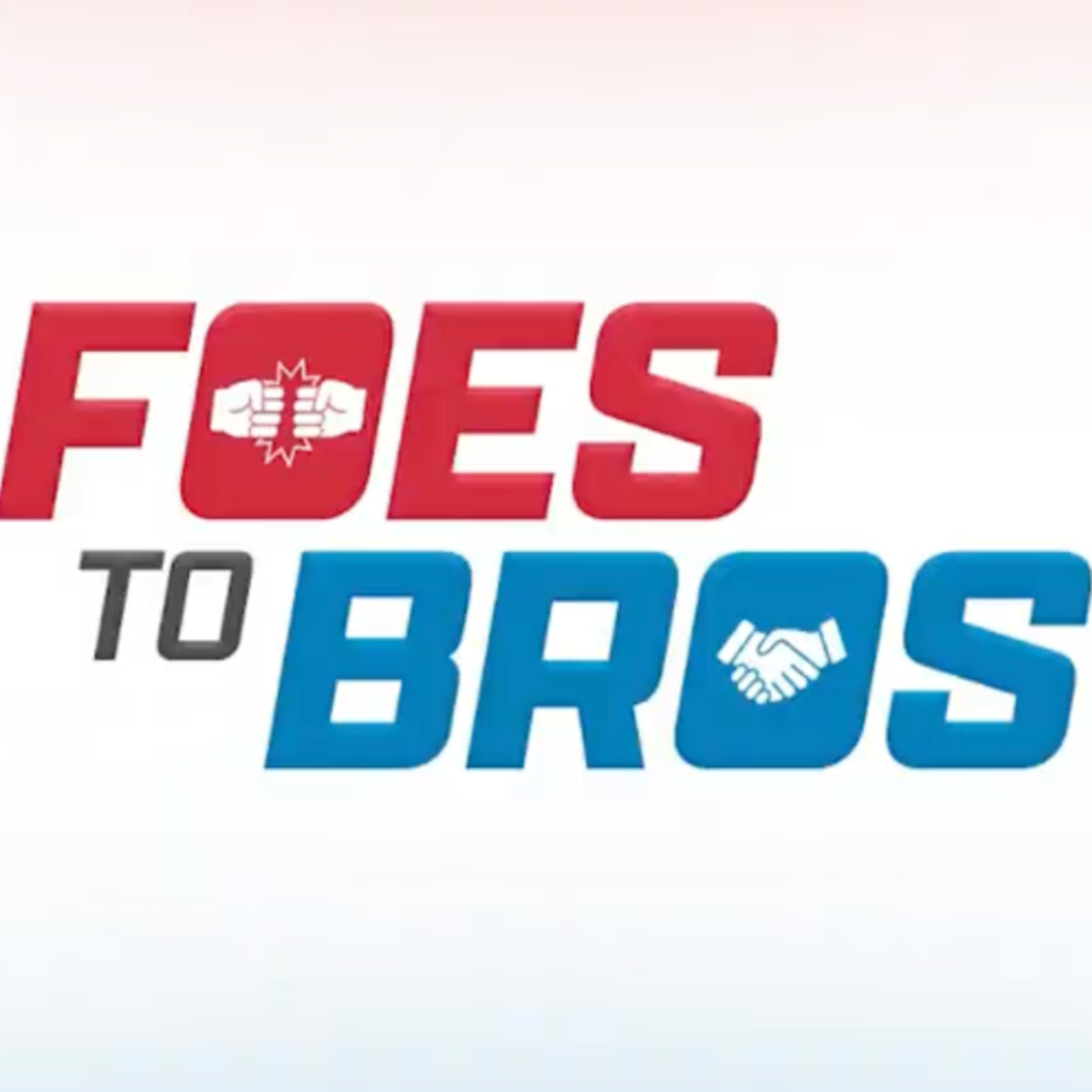Foes To Bros podcast artwork