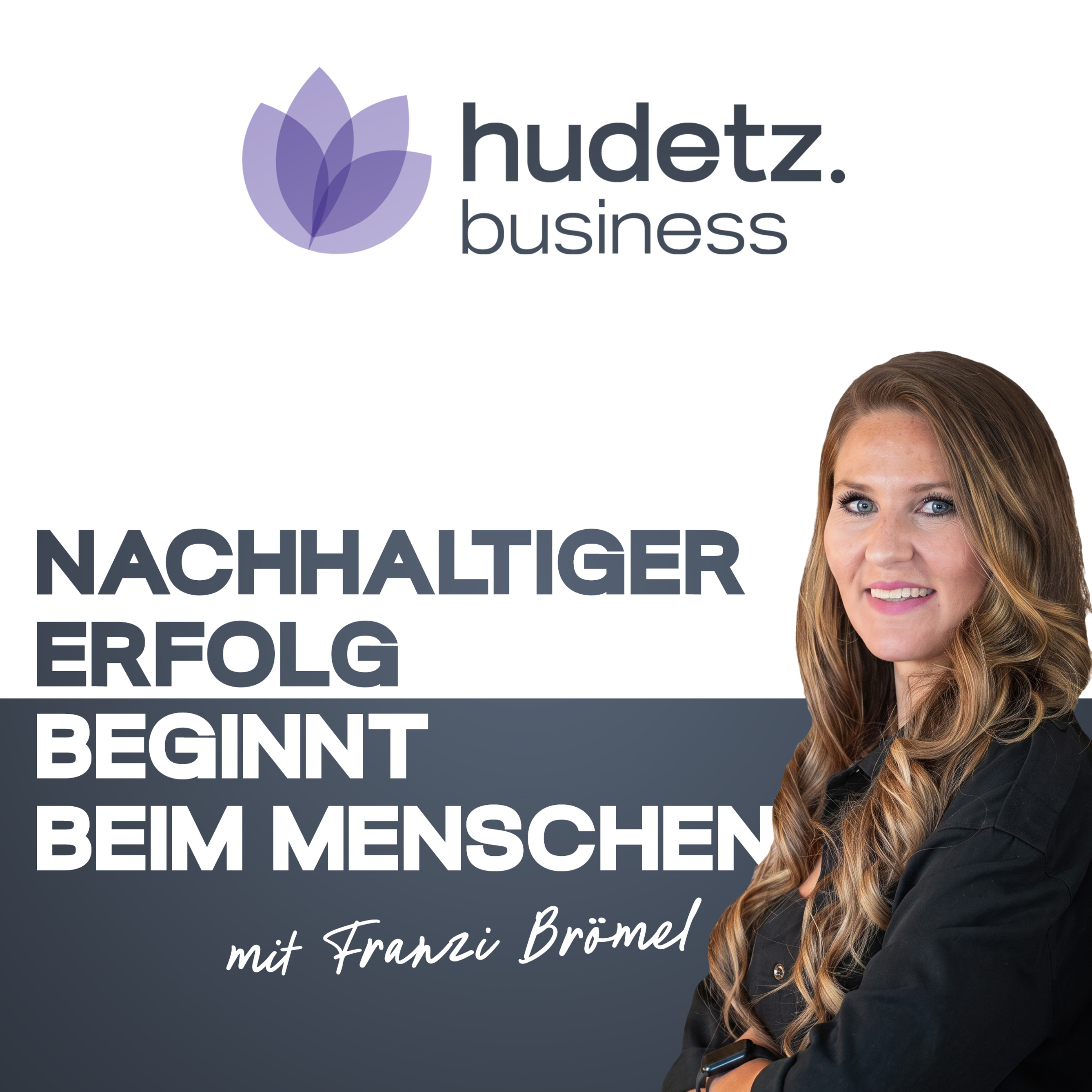 Nachhaltiger Erfolg beginnt beim Menschen podcast artwork