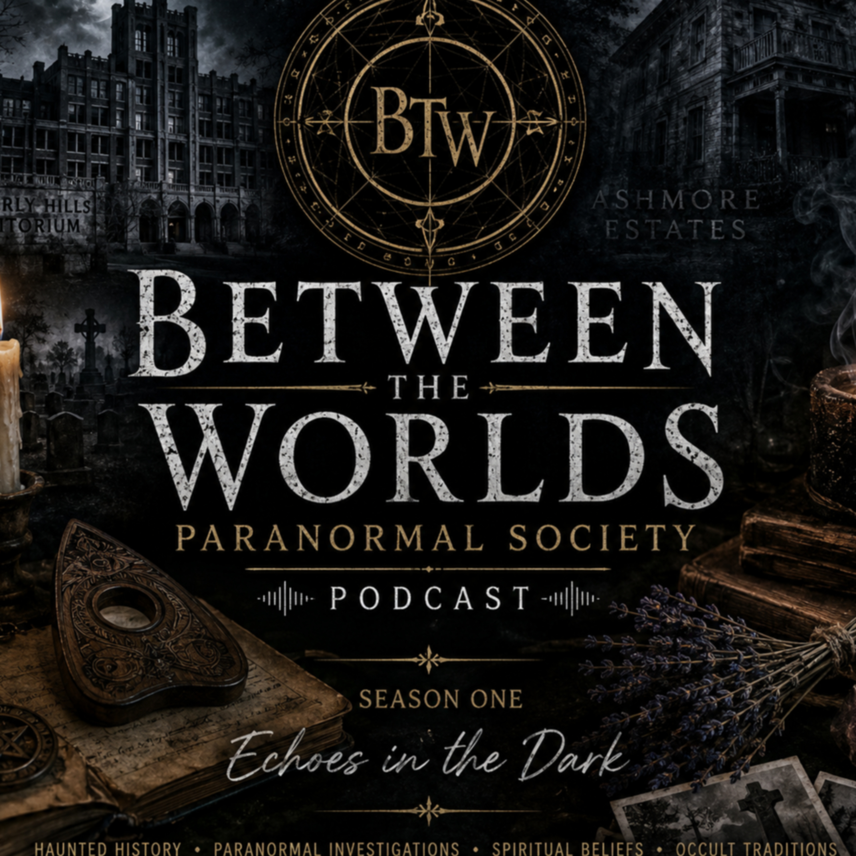 Podcast Between the Worlds Paranormal Society Podcast