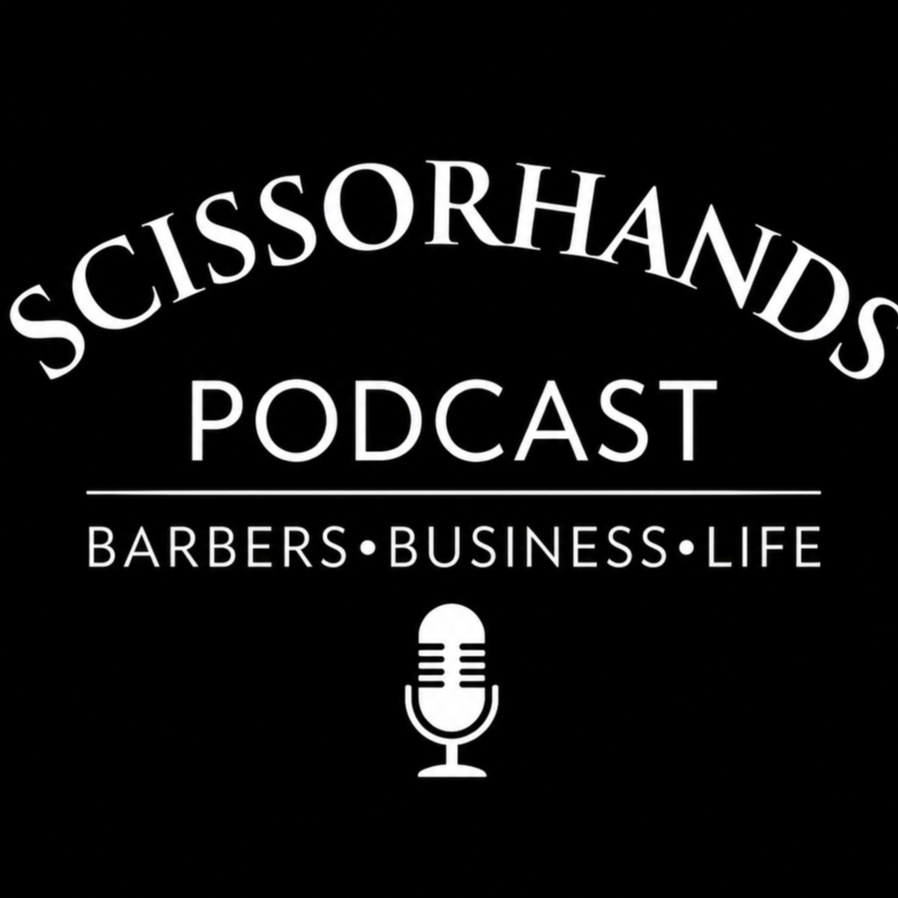 SCISSORHANDS PODCAST