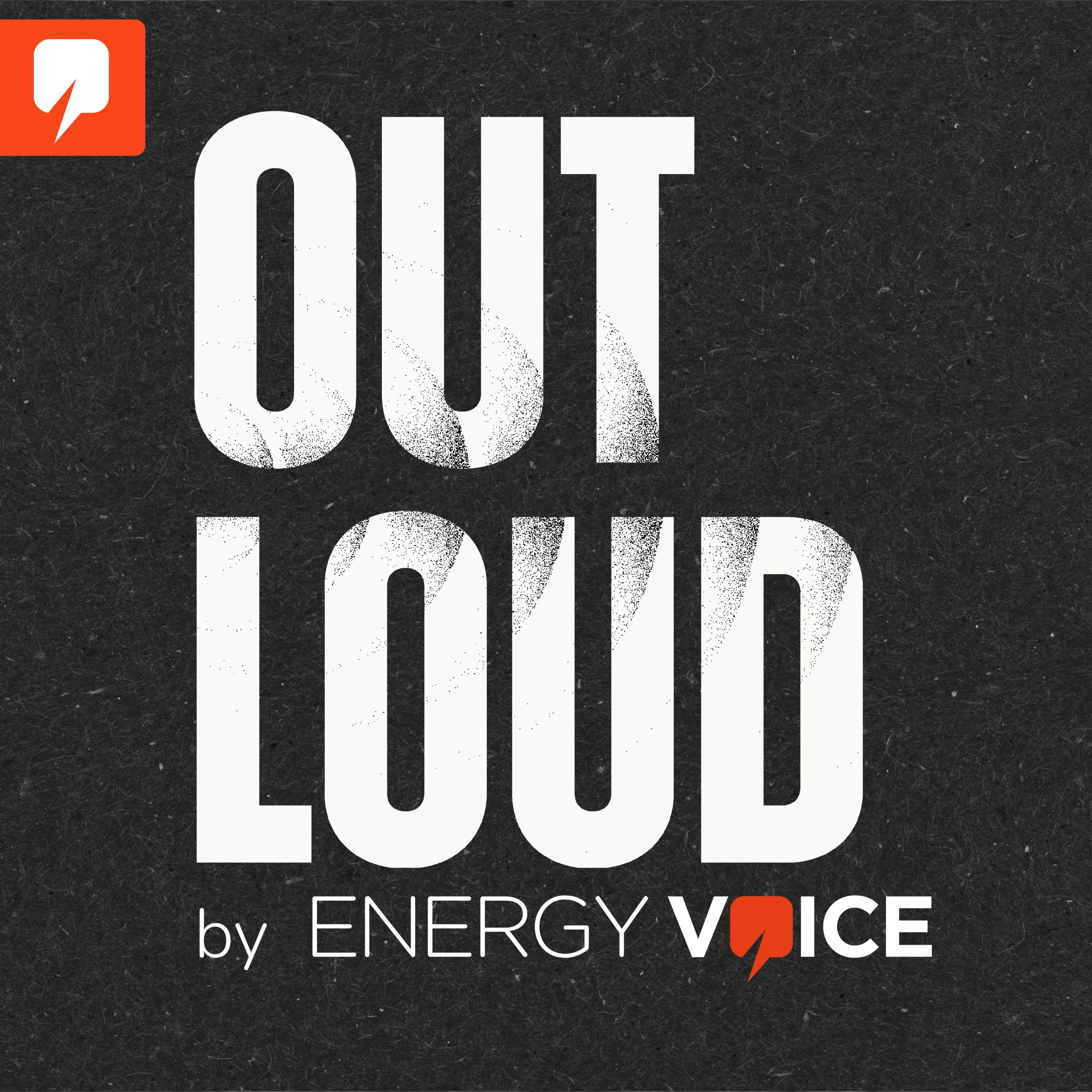 Energy Voice – Out Loud