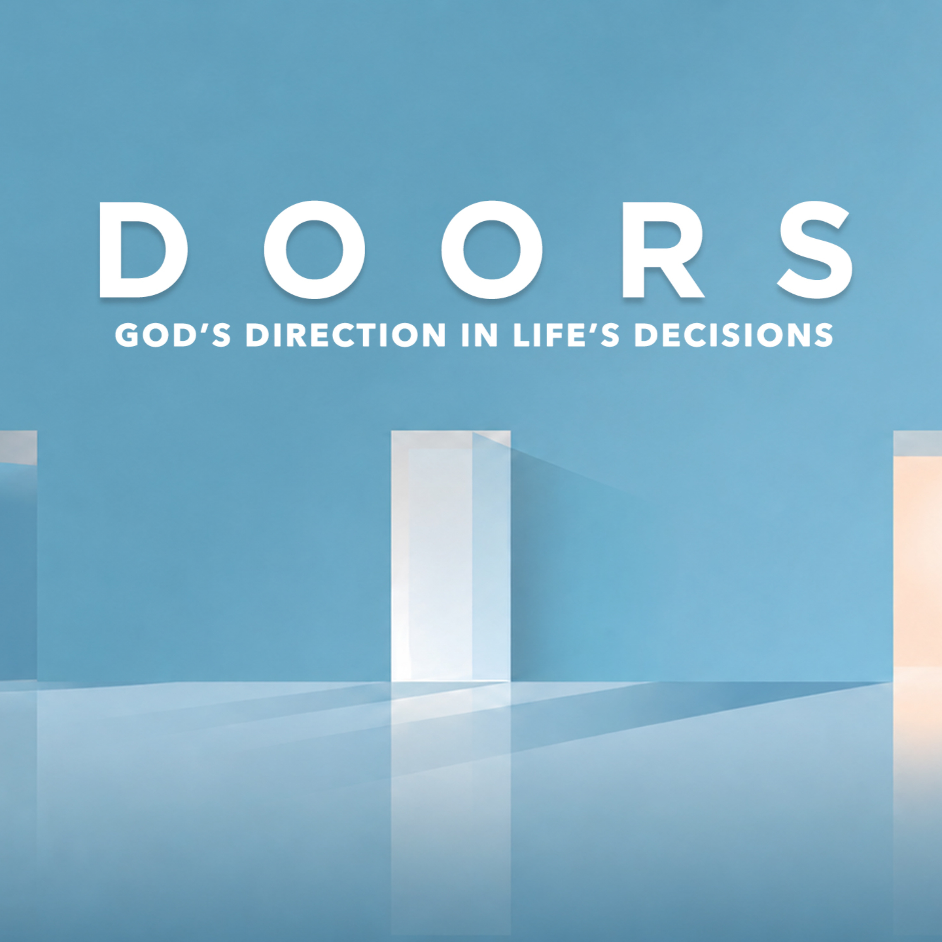Doors - God's Direction in Life's Decisions
