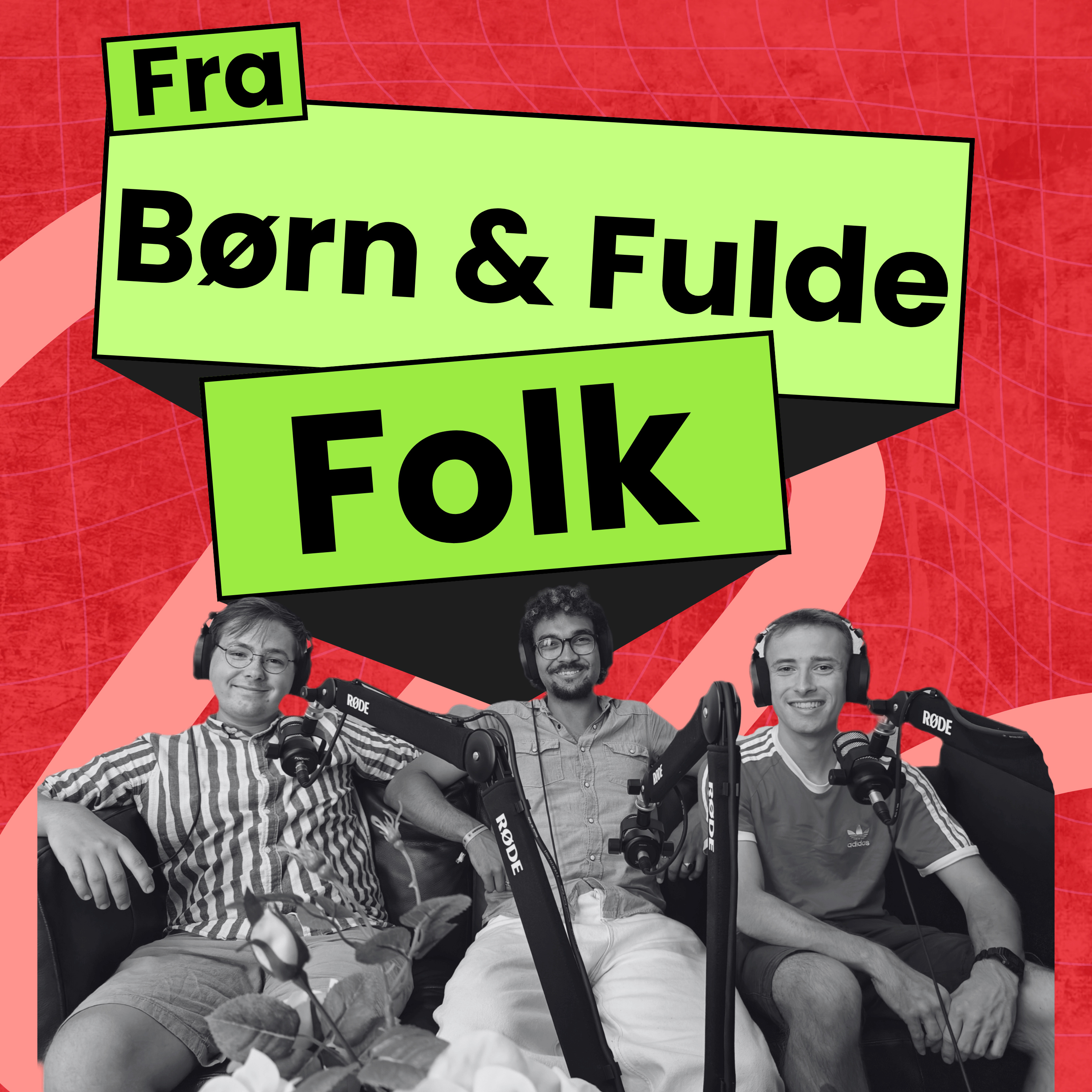 Fra Børn og Fulde Folk af Alexander Christoffersen, Elias Engel-Andreasen og Otto Rasmussen