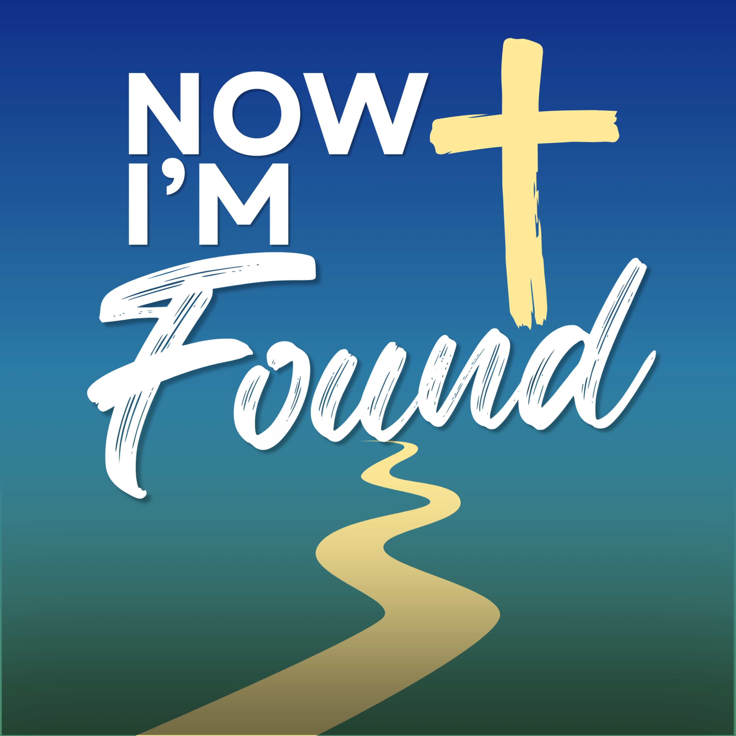 Now I’m Found