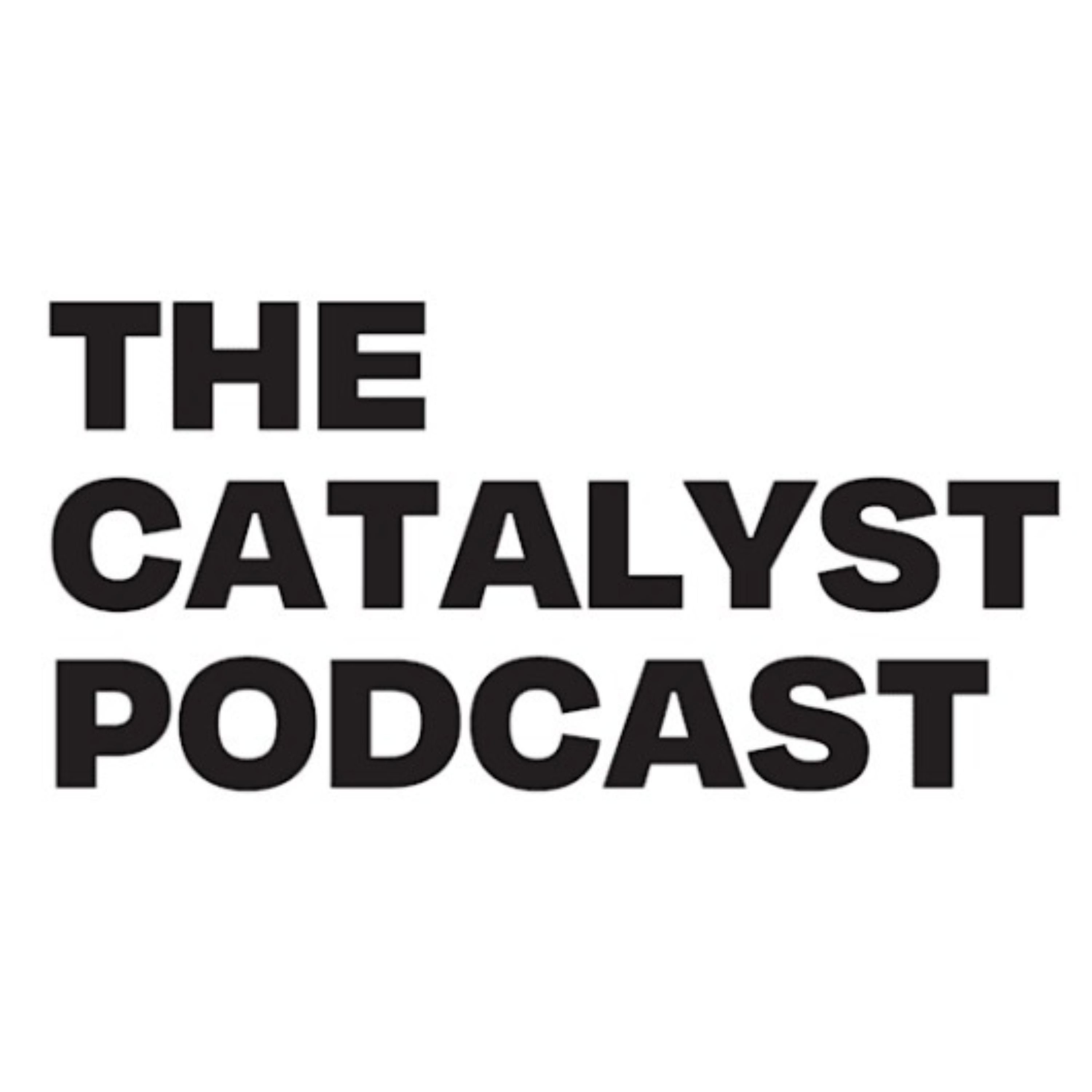 The Catalyst Podcast podcast artwork